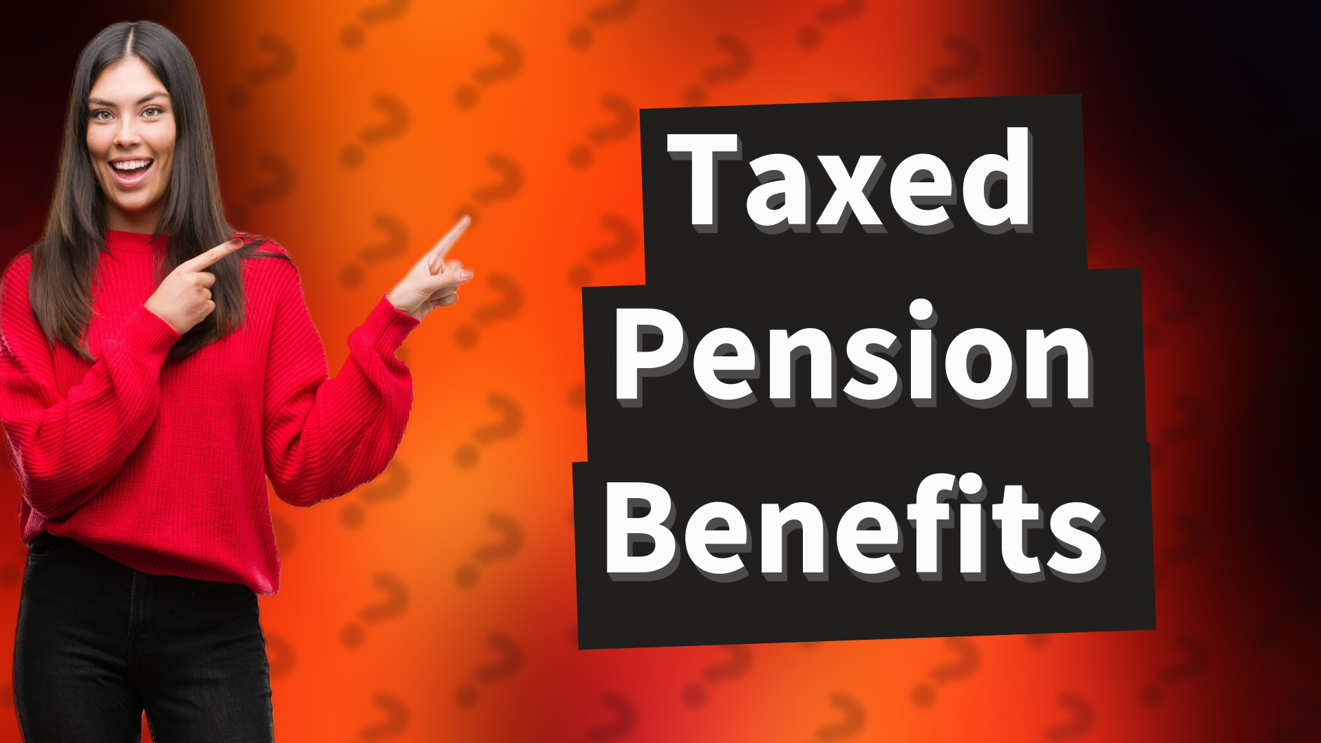 Taxed Pension Benefits