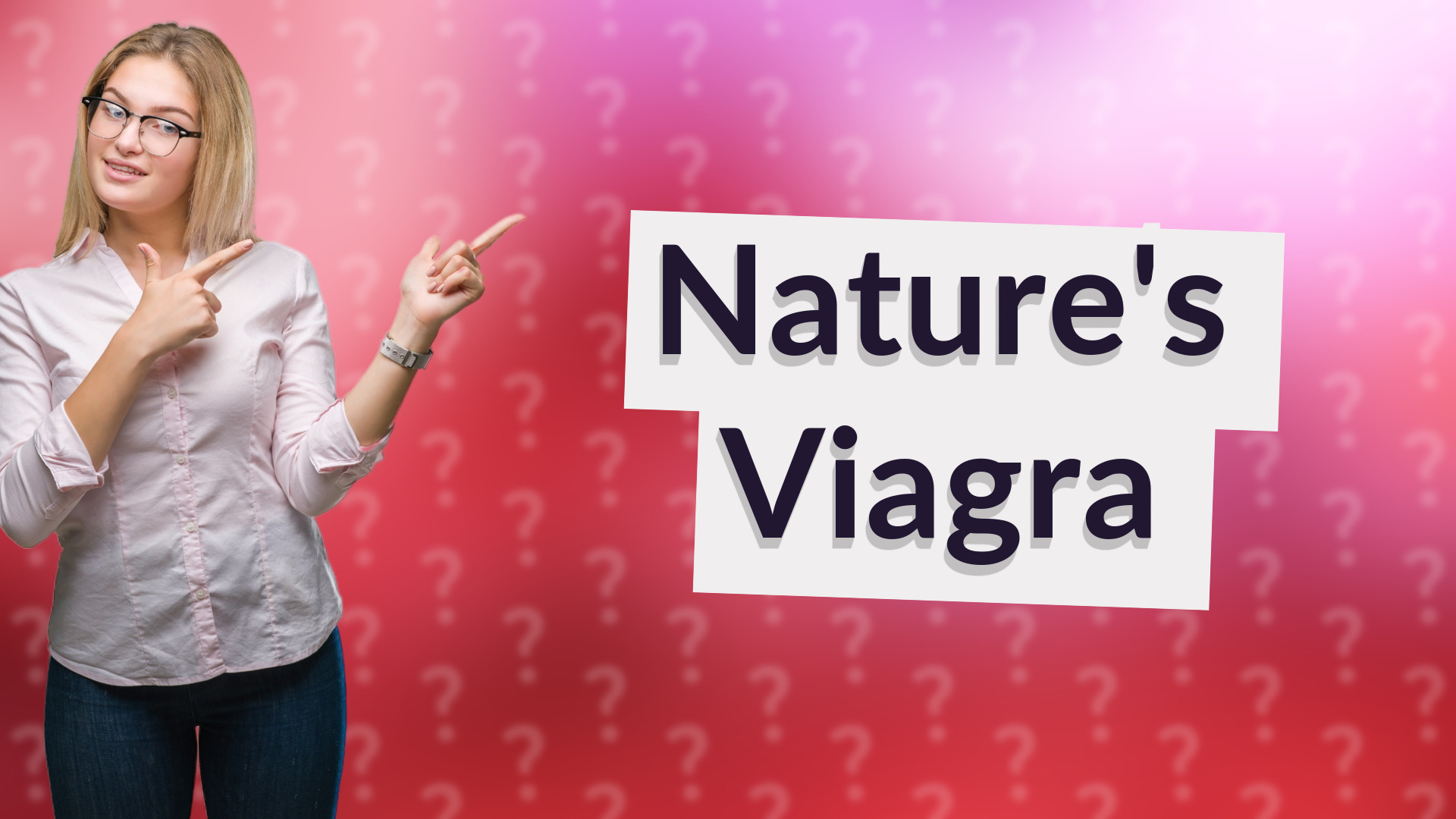 Nature's Viagra