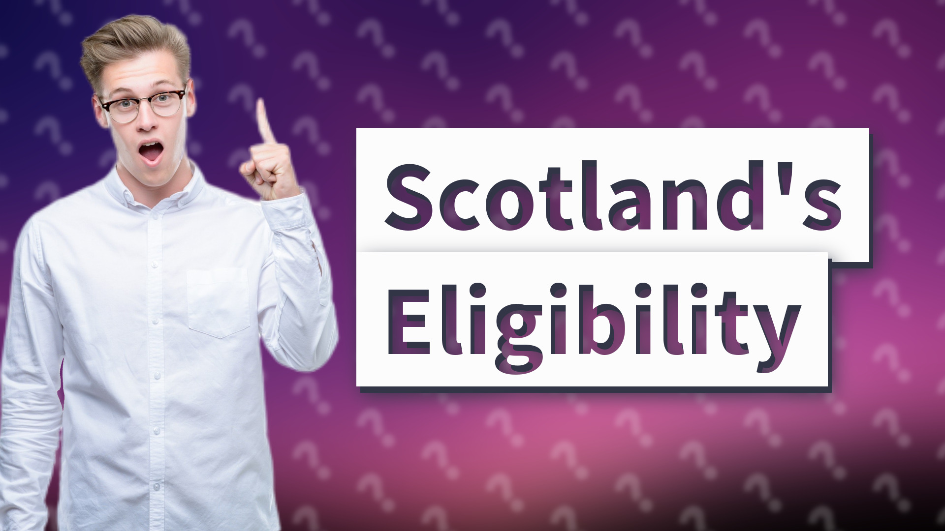 Scotland's Eligibility