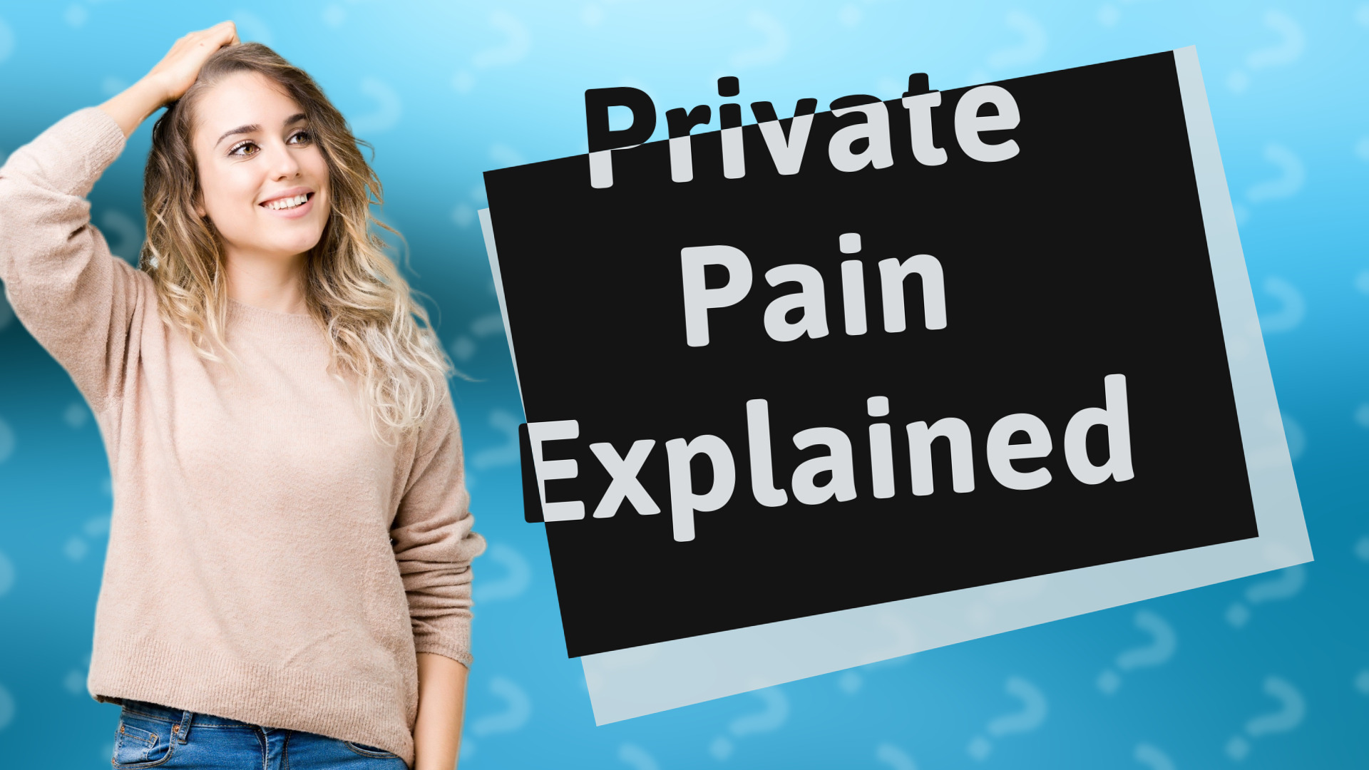 Private Pain Explained