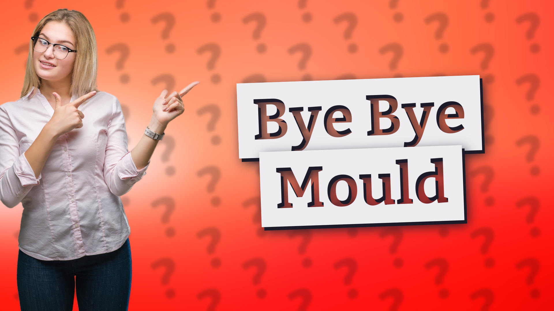 Bye Bye Mould