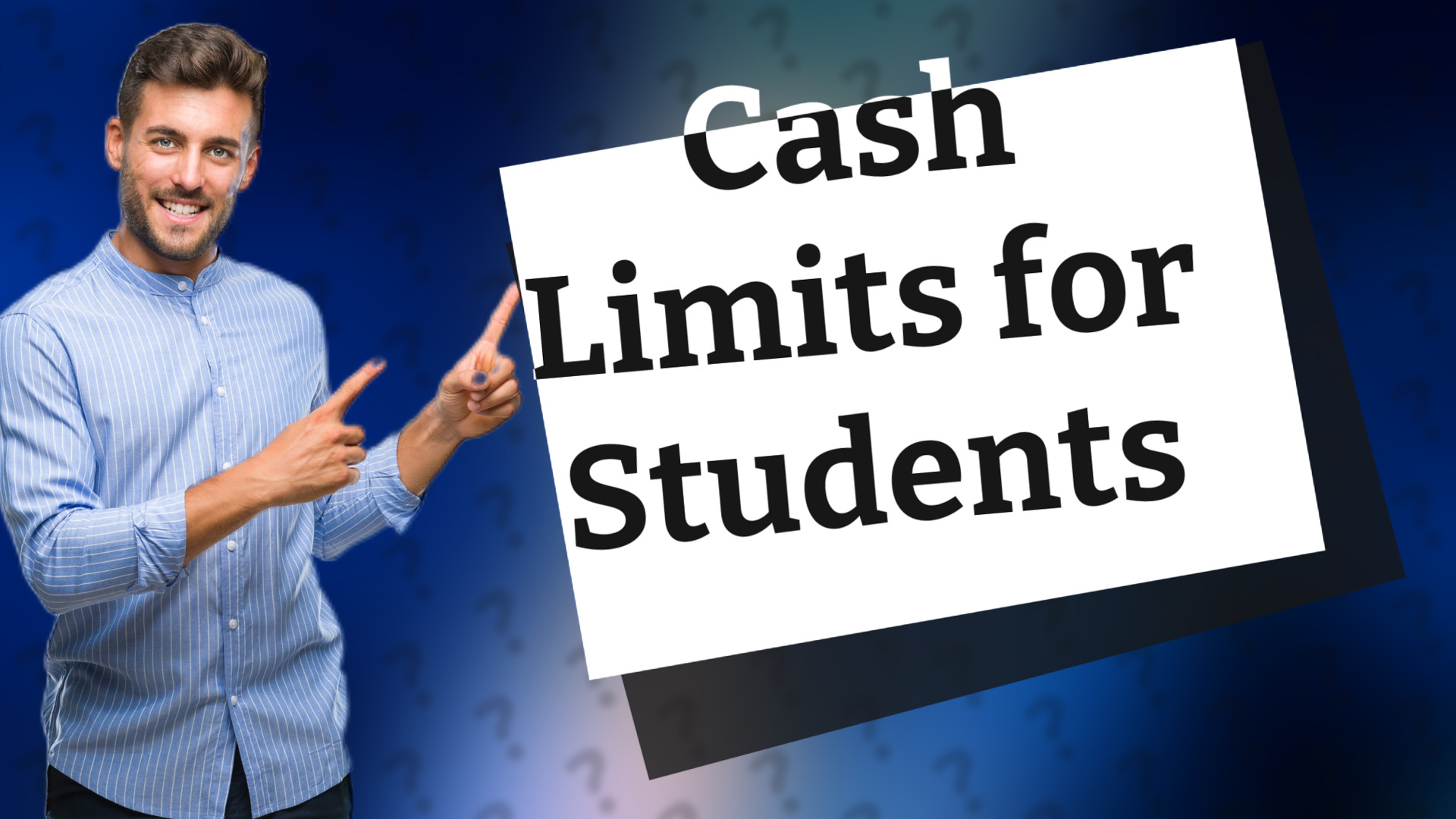 Cash Limits for Students