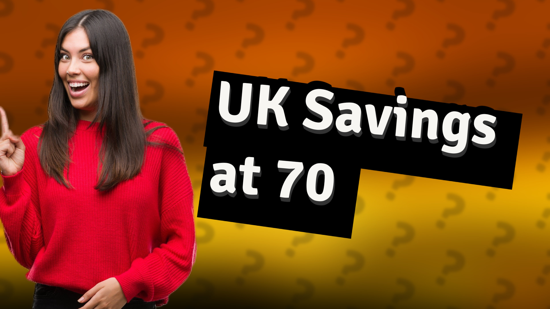 UK Savings at 70