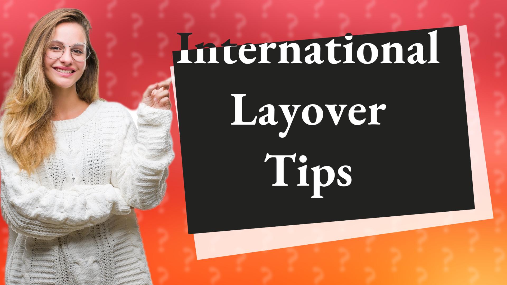 International Layover Tips