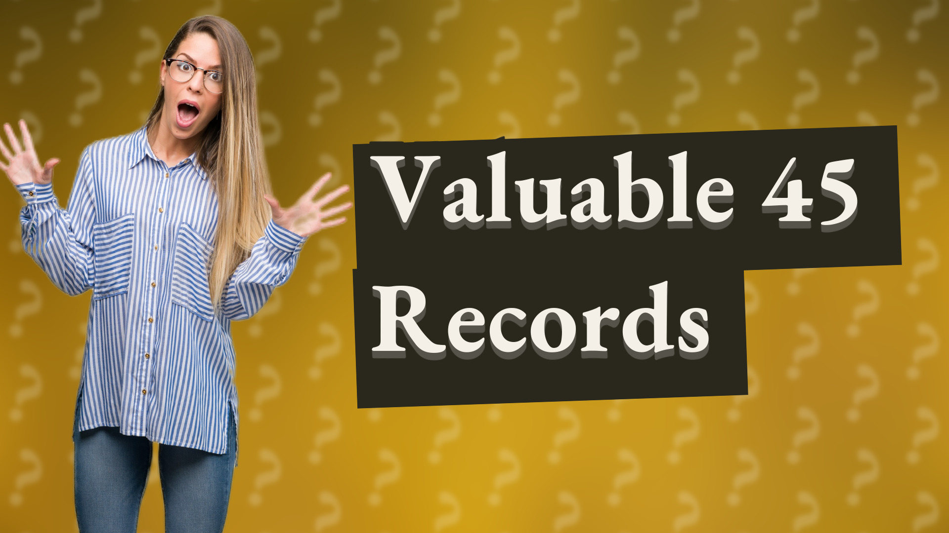 Valuable 45 Records