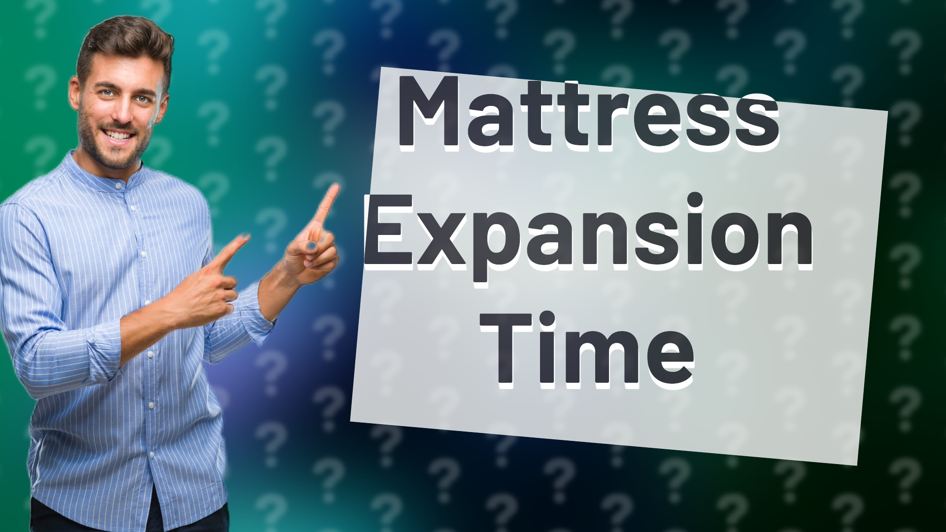 Mattress Expansion Time