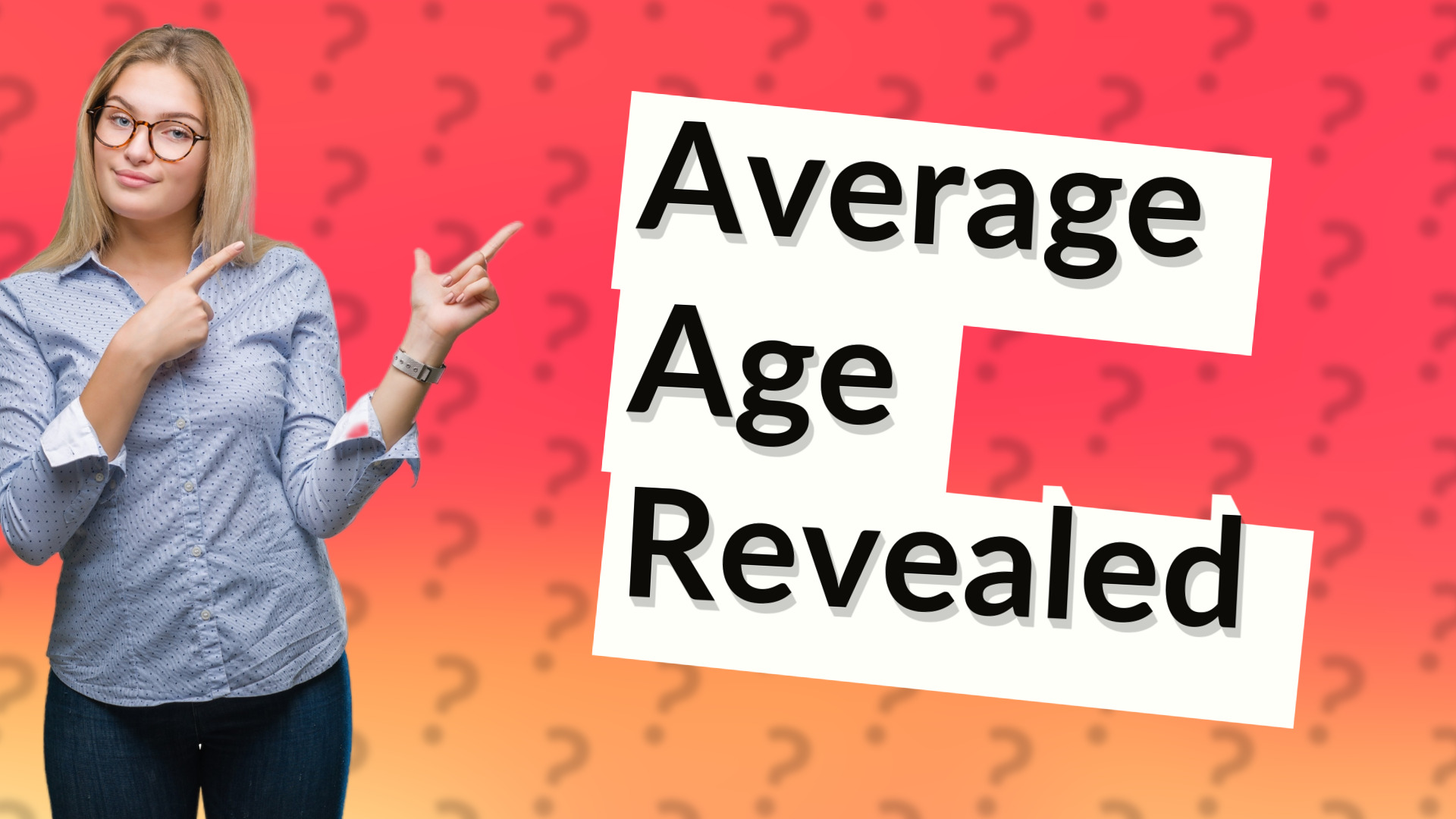 Average Age Revealed
