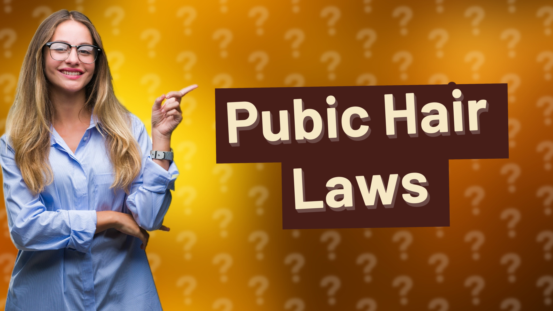 Pubic Hair Laws