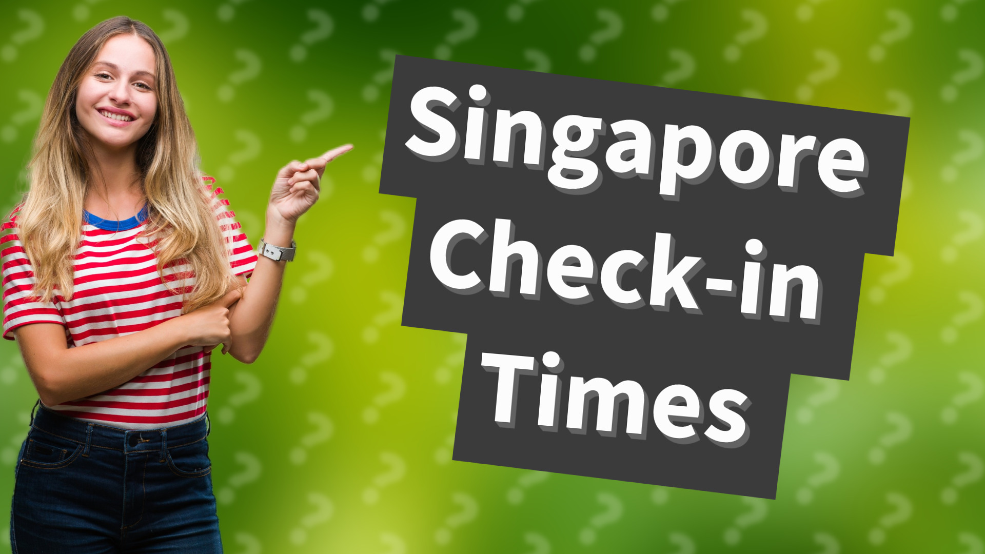 Singapore Check-in Times