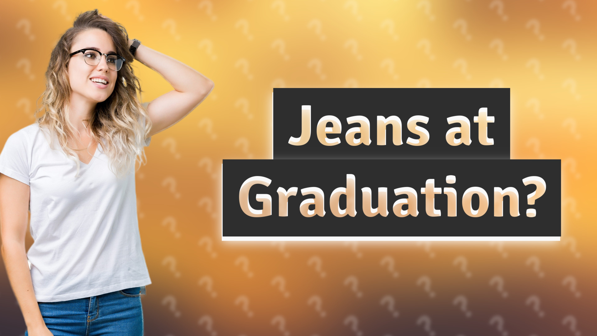 Jeans at Graduation?