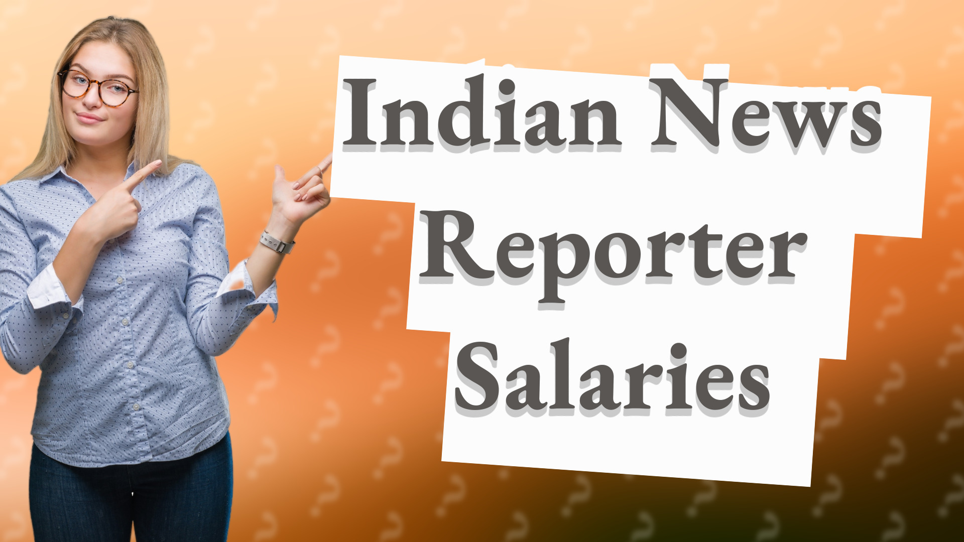 Indian News Reporter Salaries