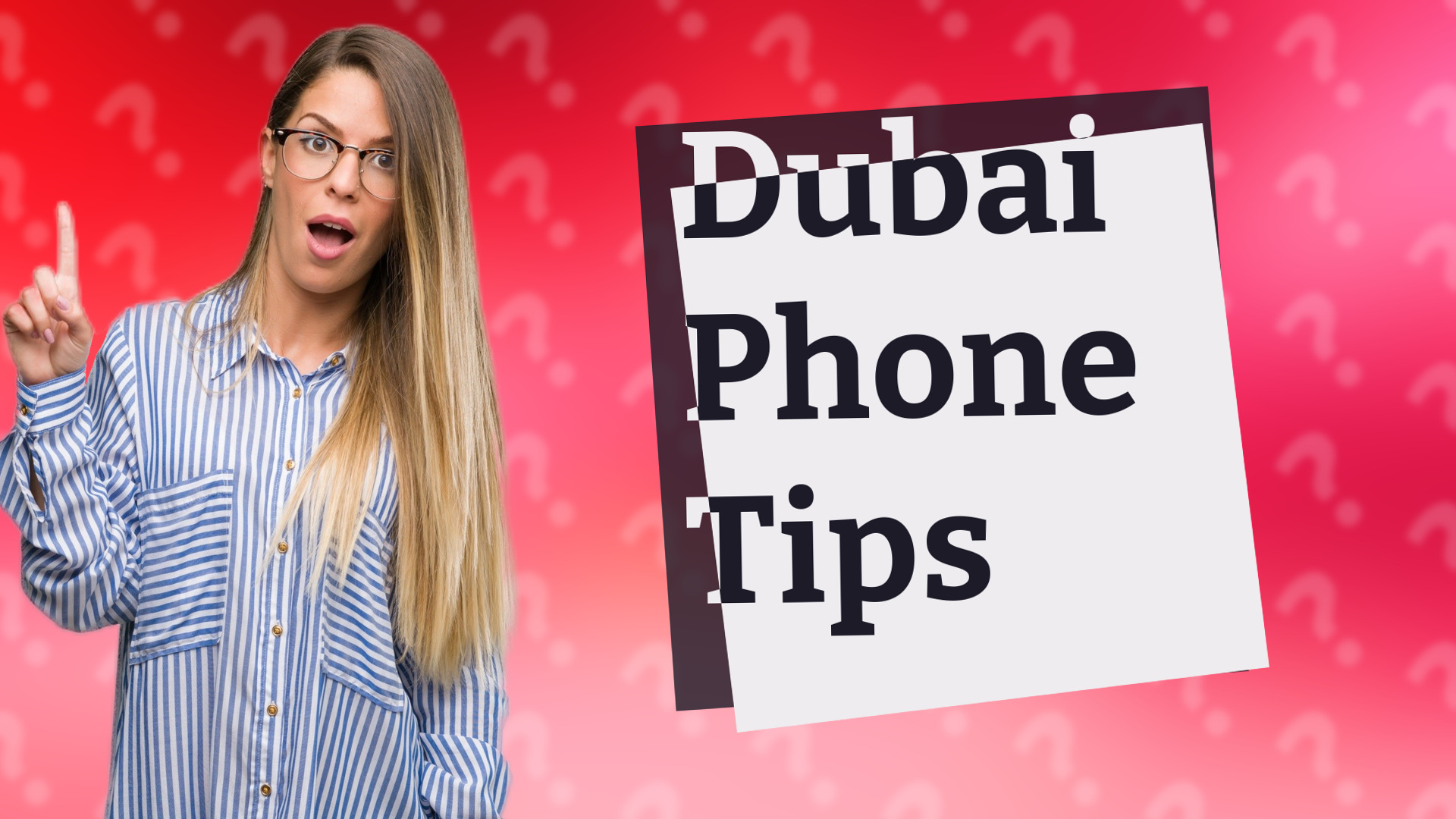 Dubai Phone Tips