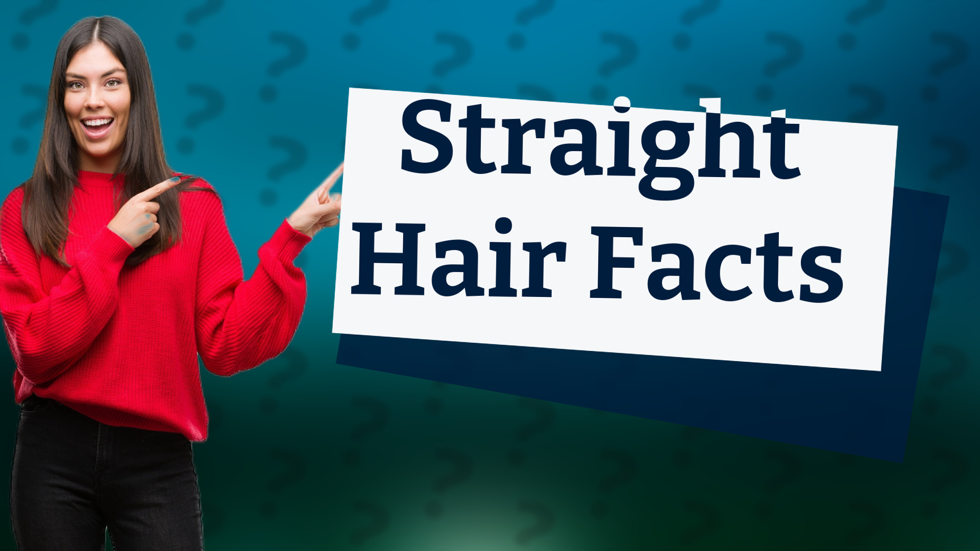 Straight Hair Facts