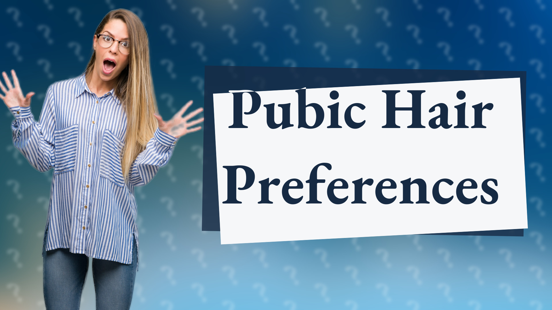 Pubic Hair Preferences