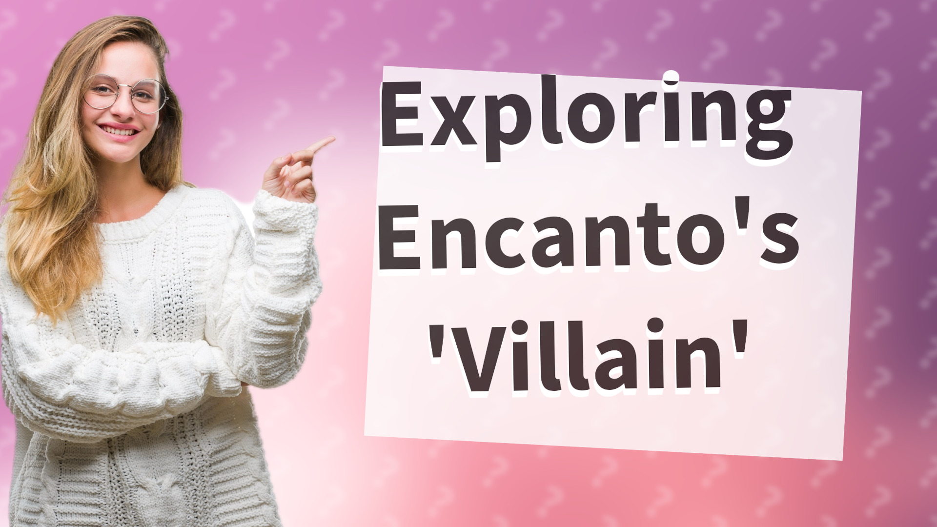 Exploring Encanto's 'Villain'