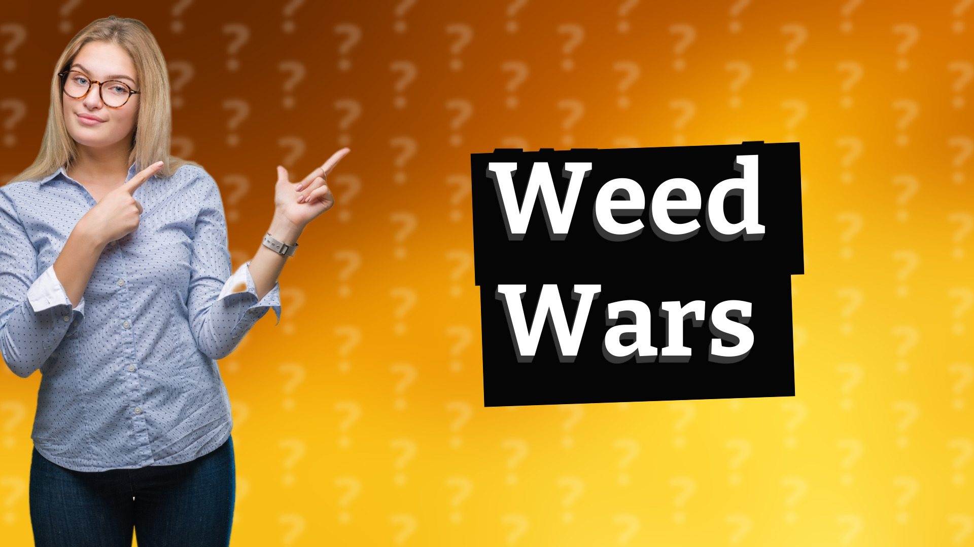 Weed Wars