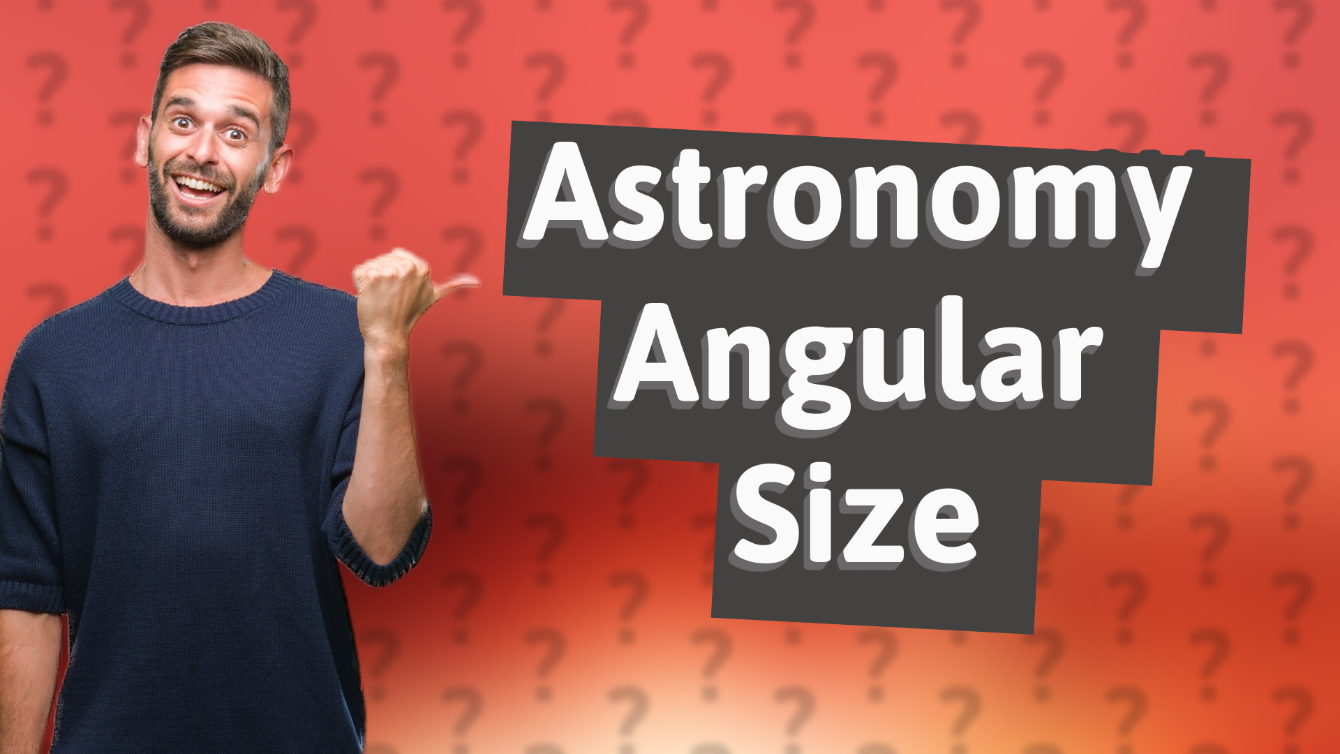Astronomy Angular Size
