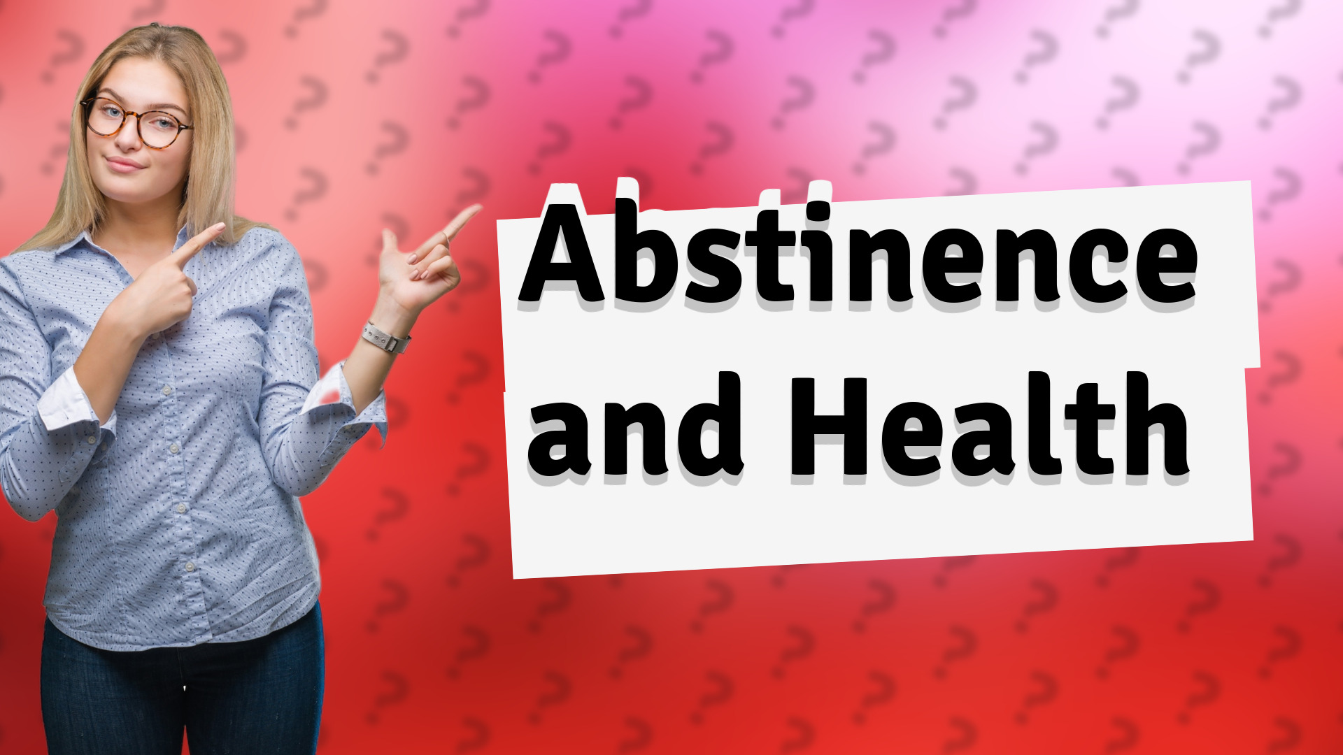 Abstinence and Health