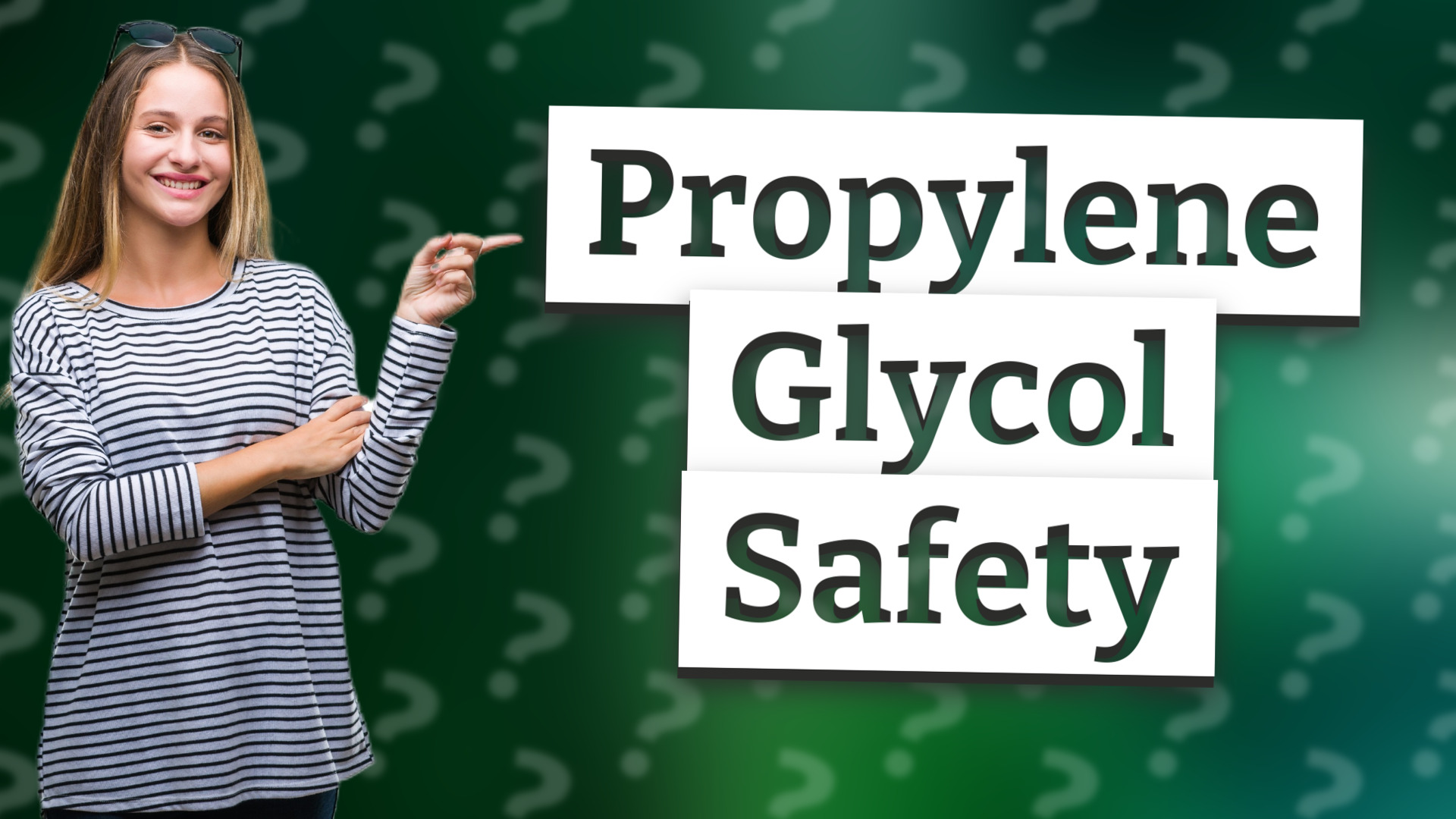 Propylene Glycol Safety