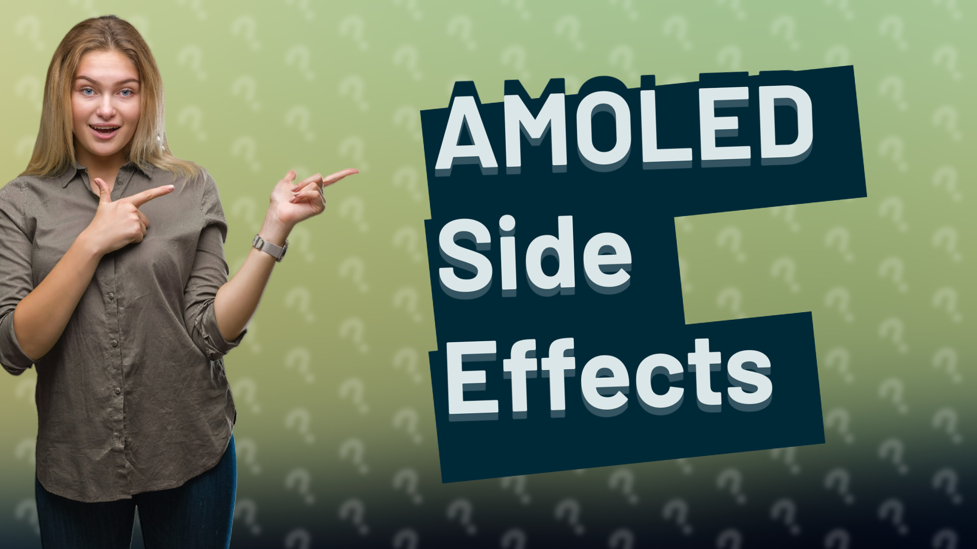 AMOLED Side Effects
