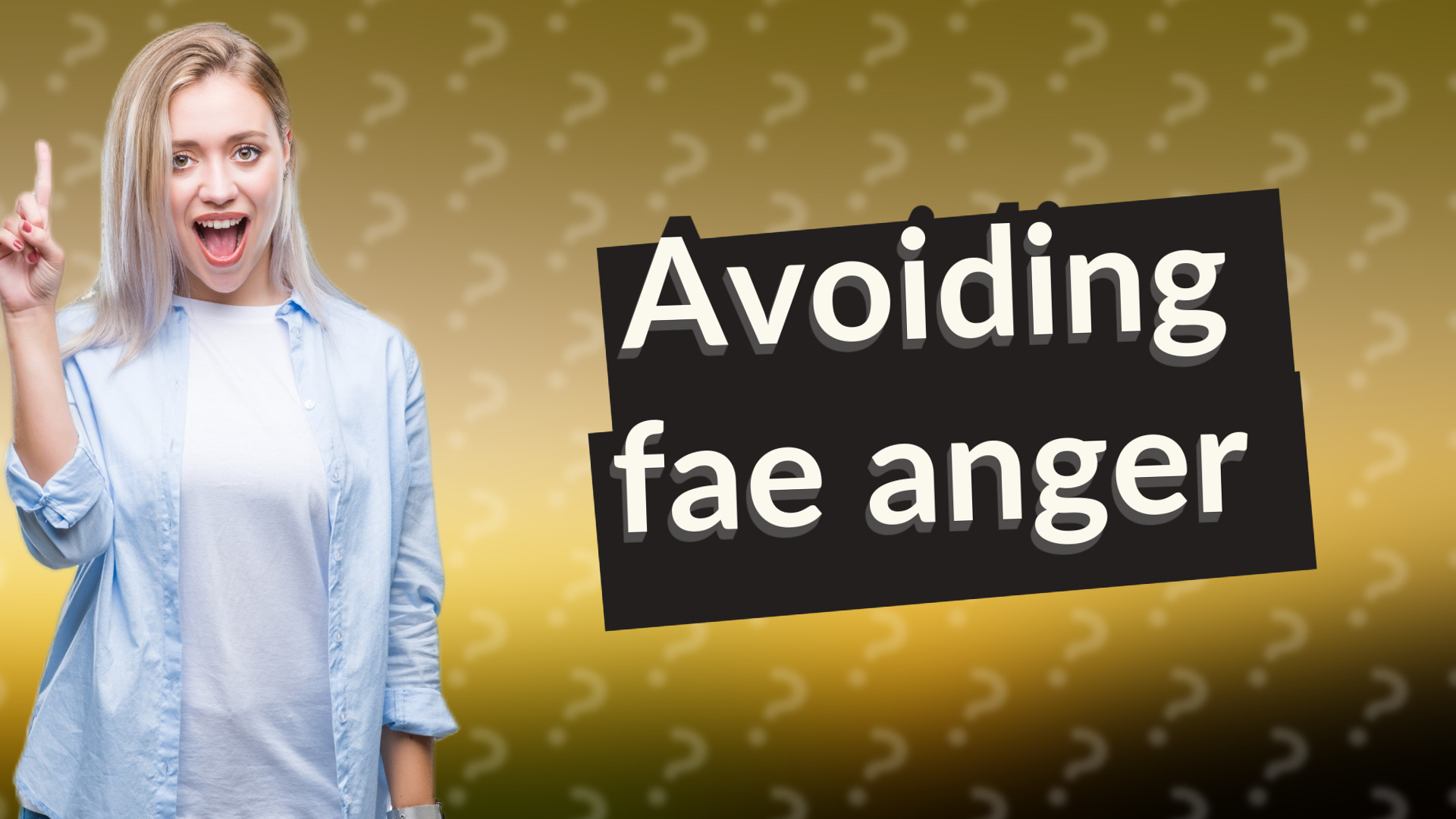 Avoiding fae anger