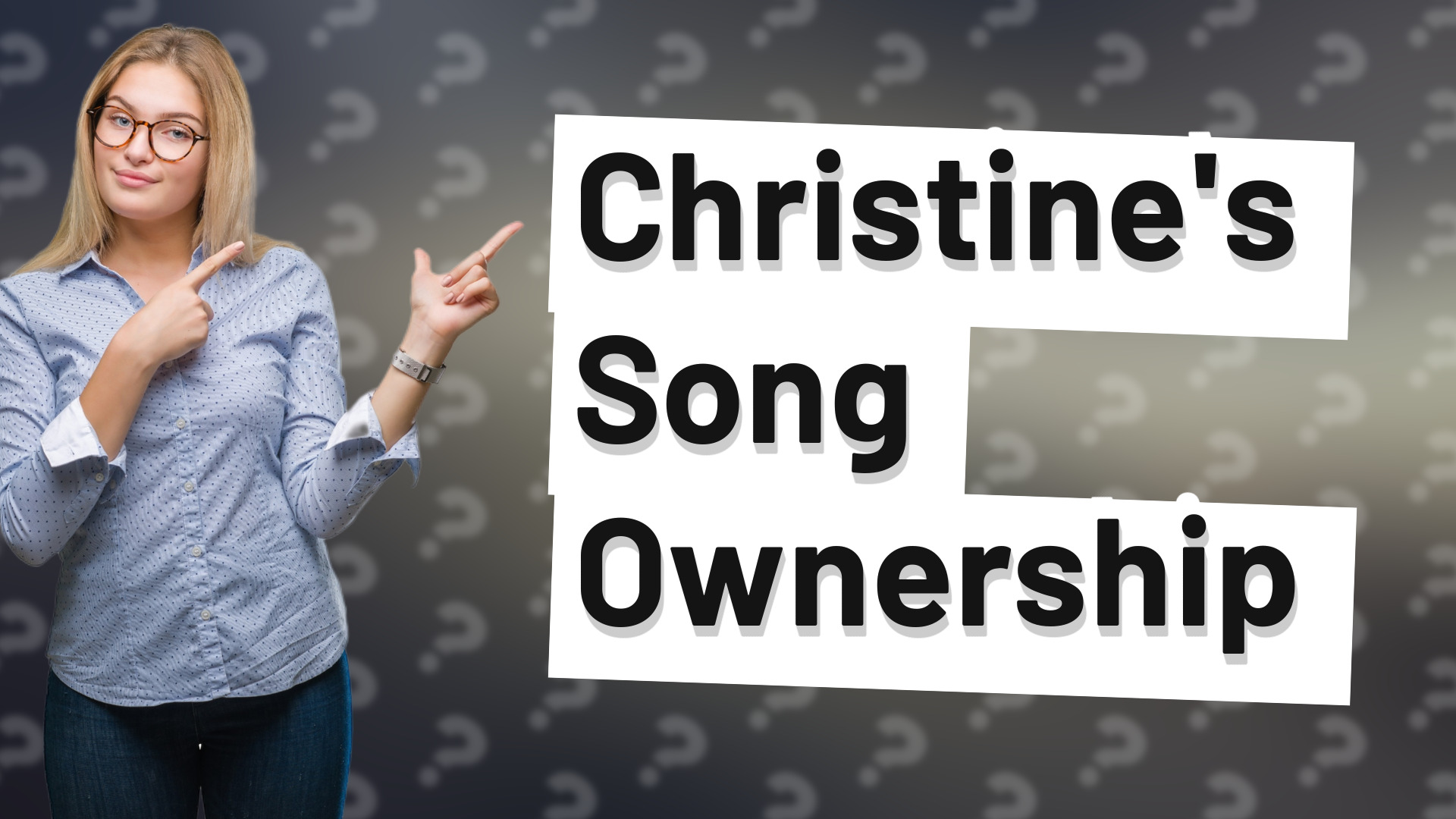 Christine's Song Ownership