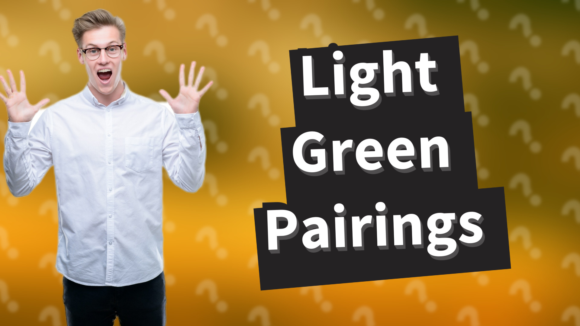 Light Green Pairings