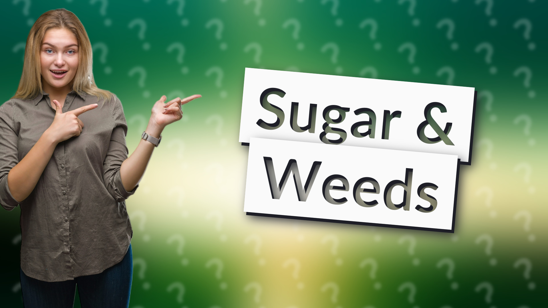 Sugar & Weeds