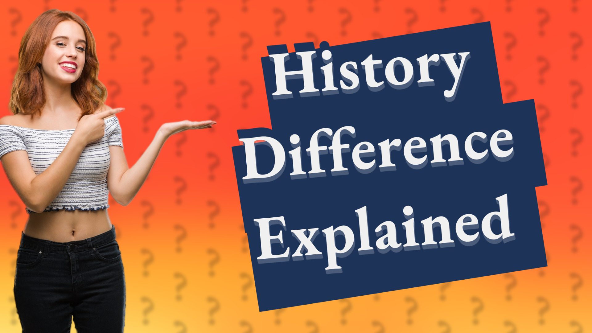 History Difference Explained
