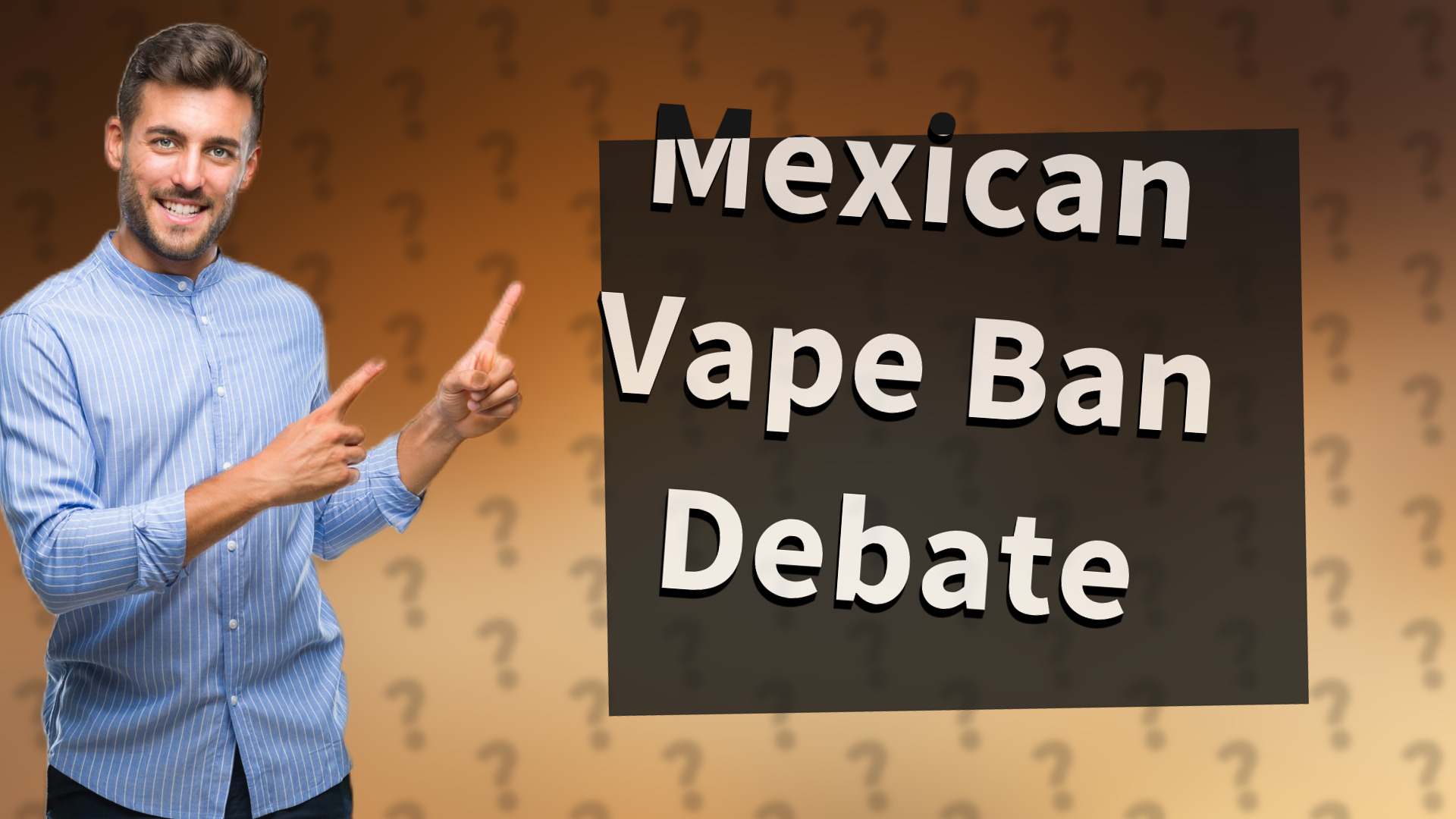 Mexican Vape Ban Debate
