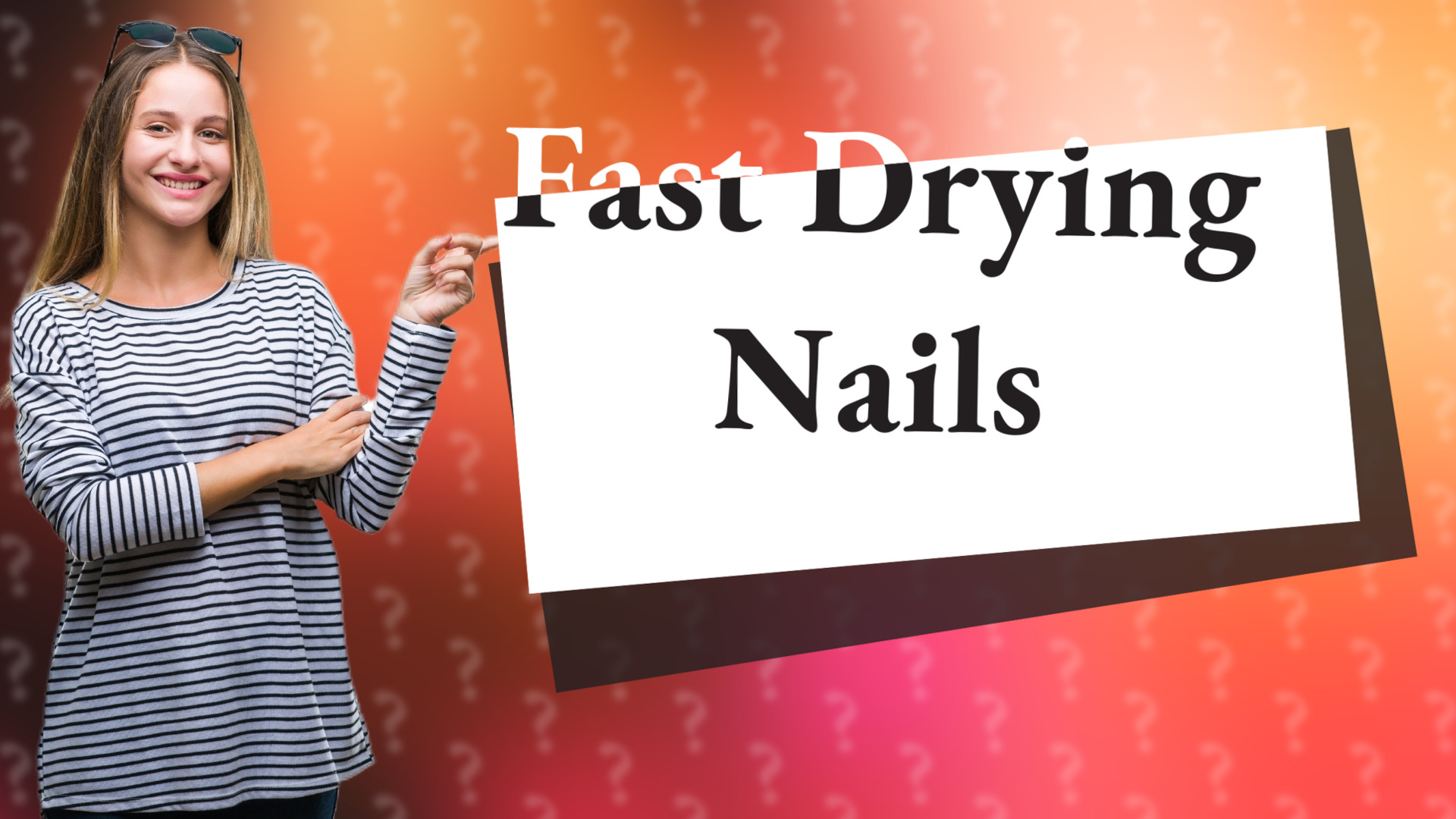 Fast Drying Nails