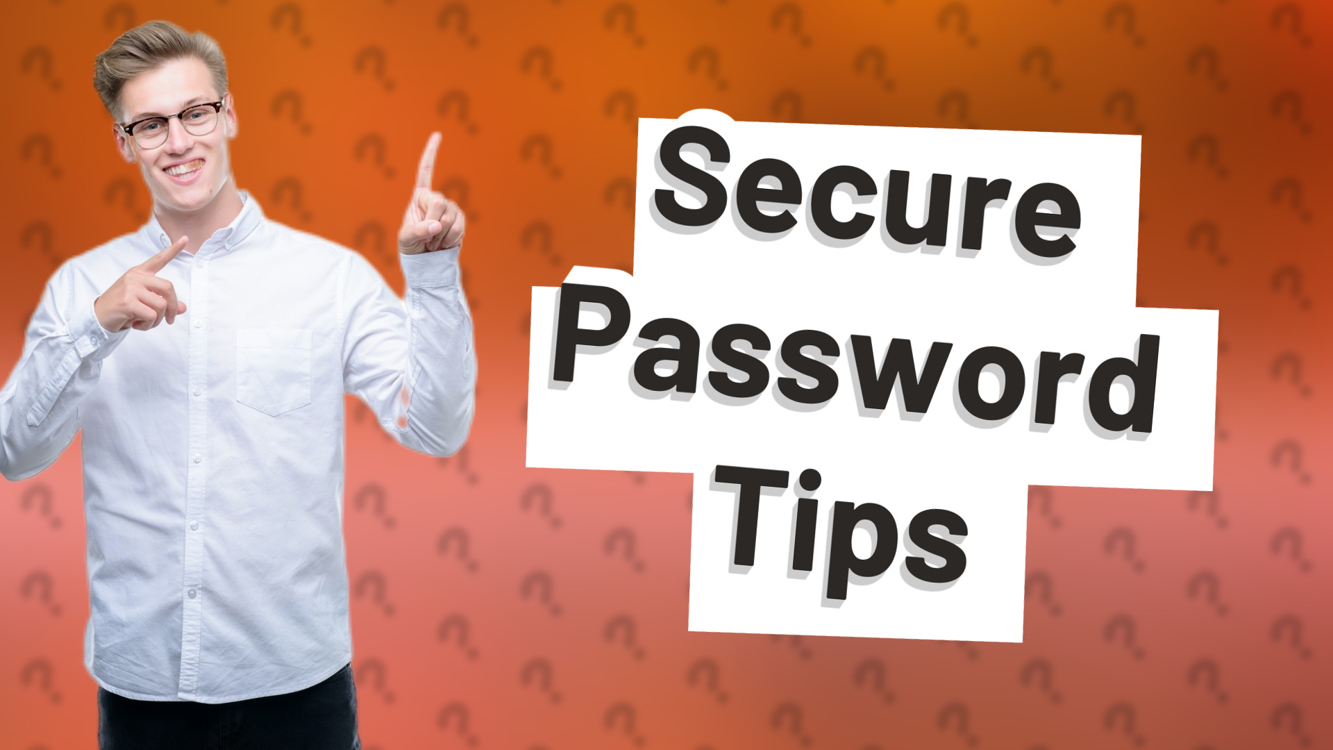 Secure Password Tips