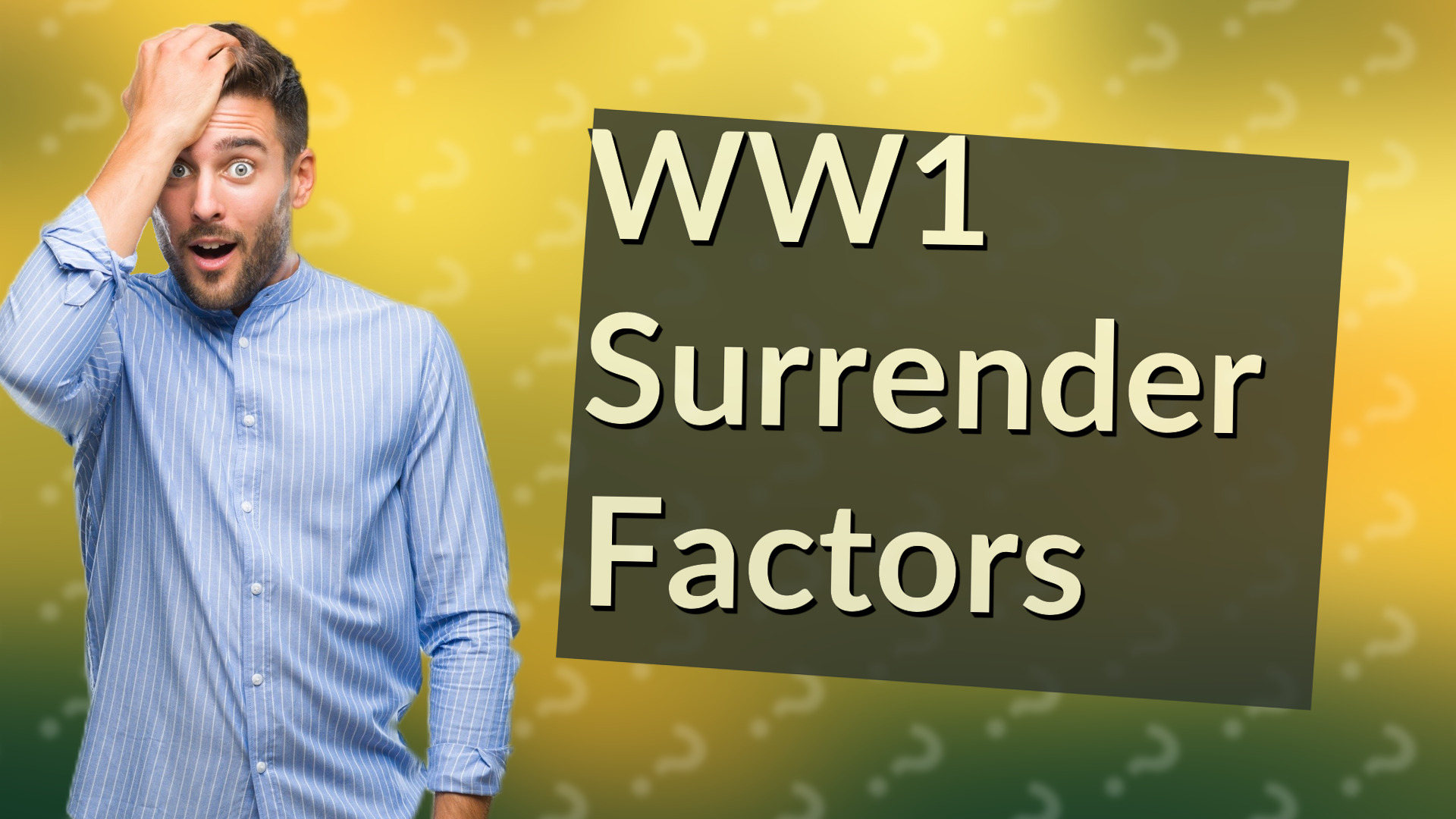 WW1 Surrender Factors