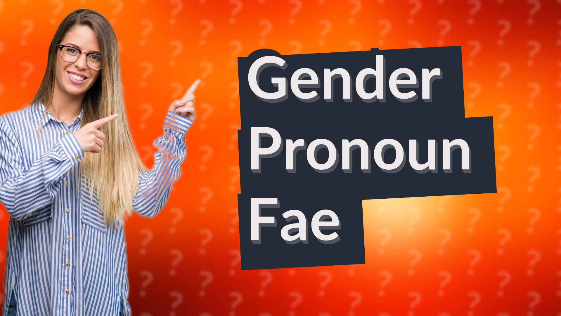 Gender Pronoun Fae