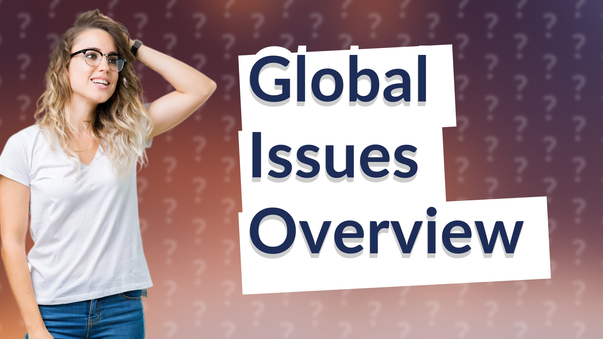 Global Issues Overview
