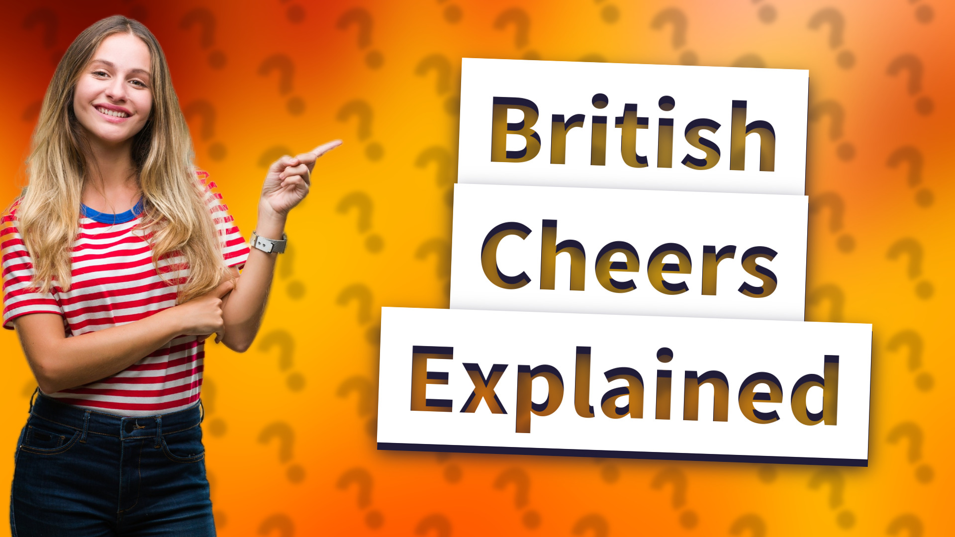 British Cheers Explained