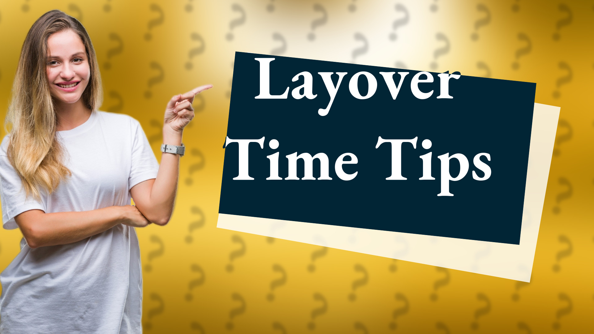 Layover Time Tips