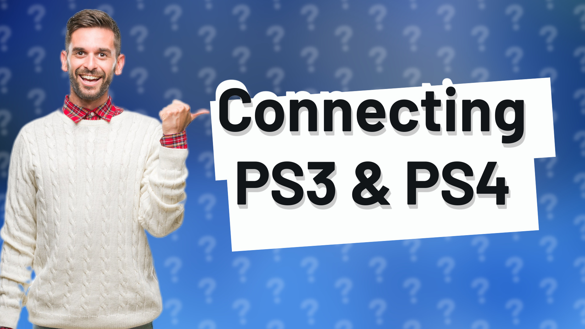 Connecting PS3 & PS4