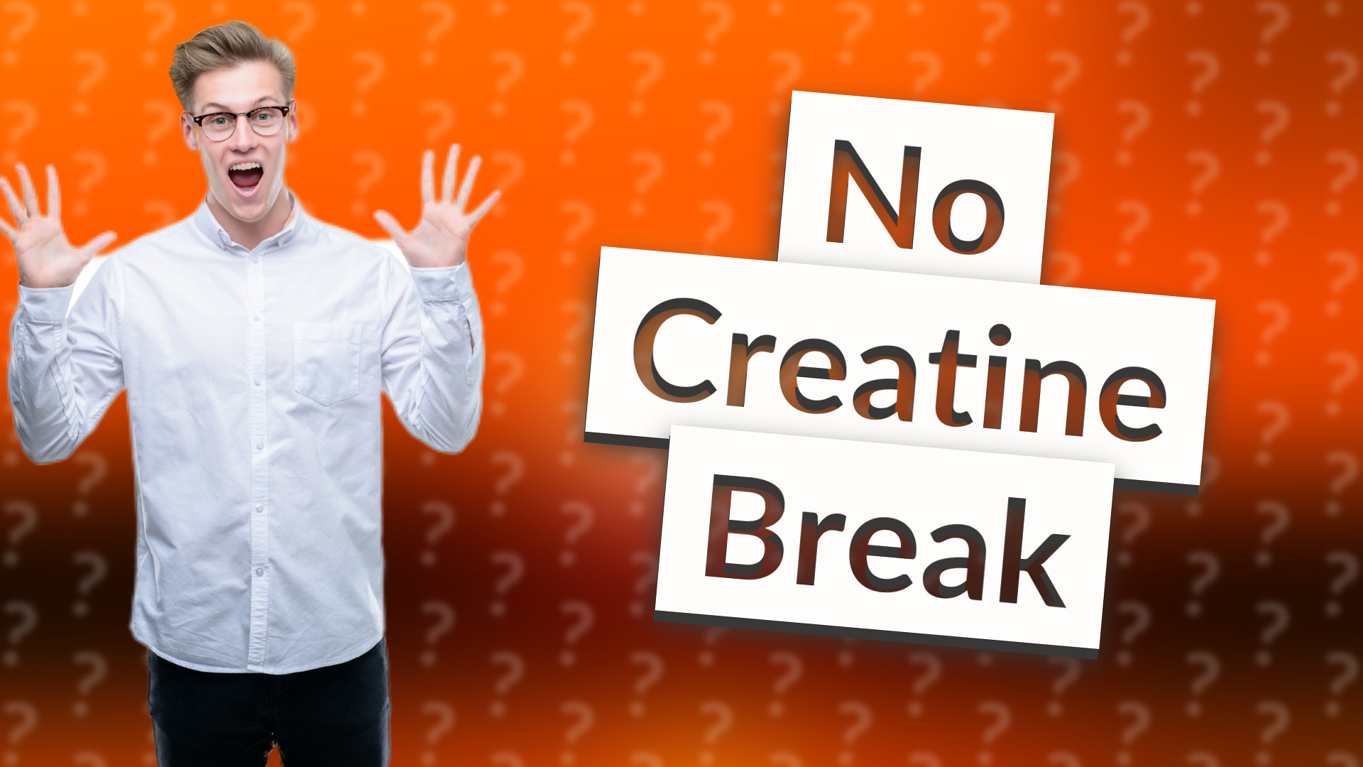 No Creatine Break