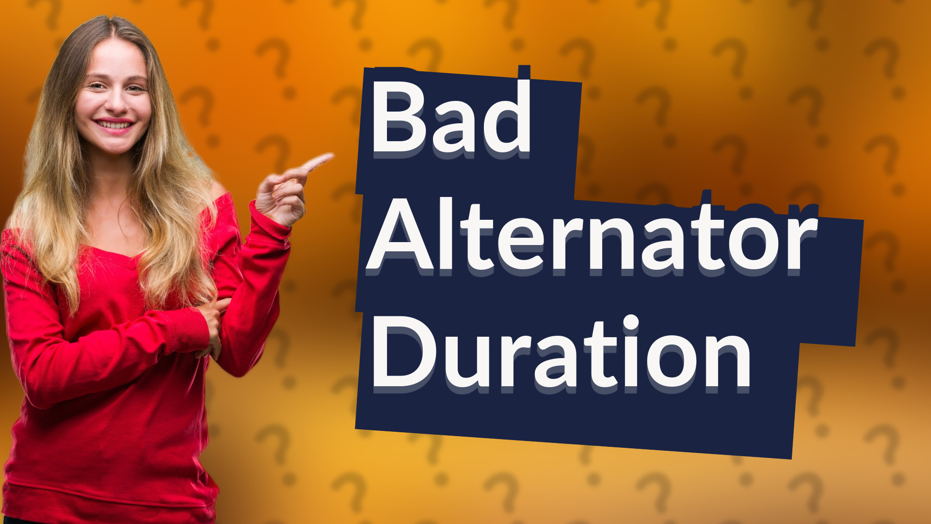 Bad Alternator Duration
