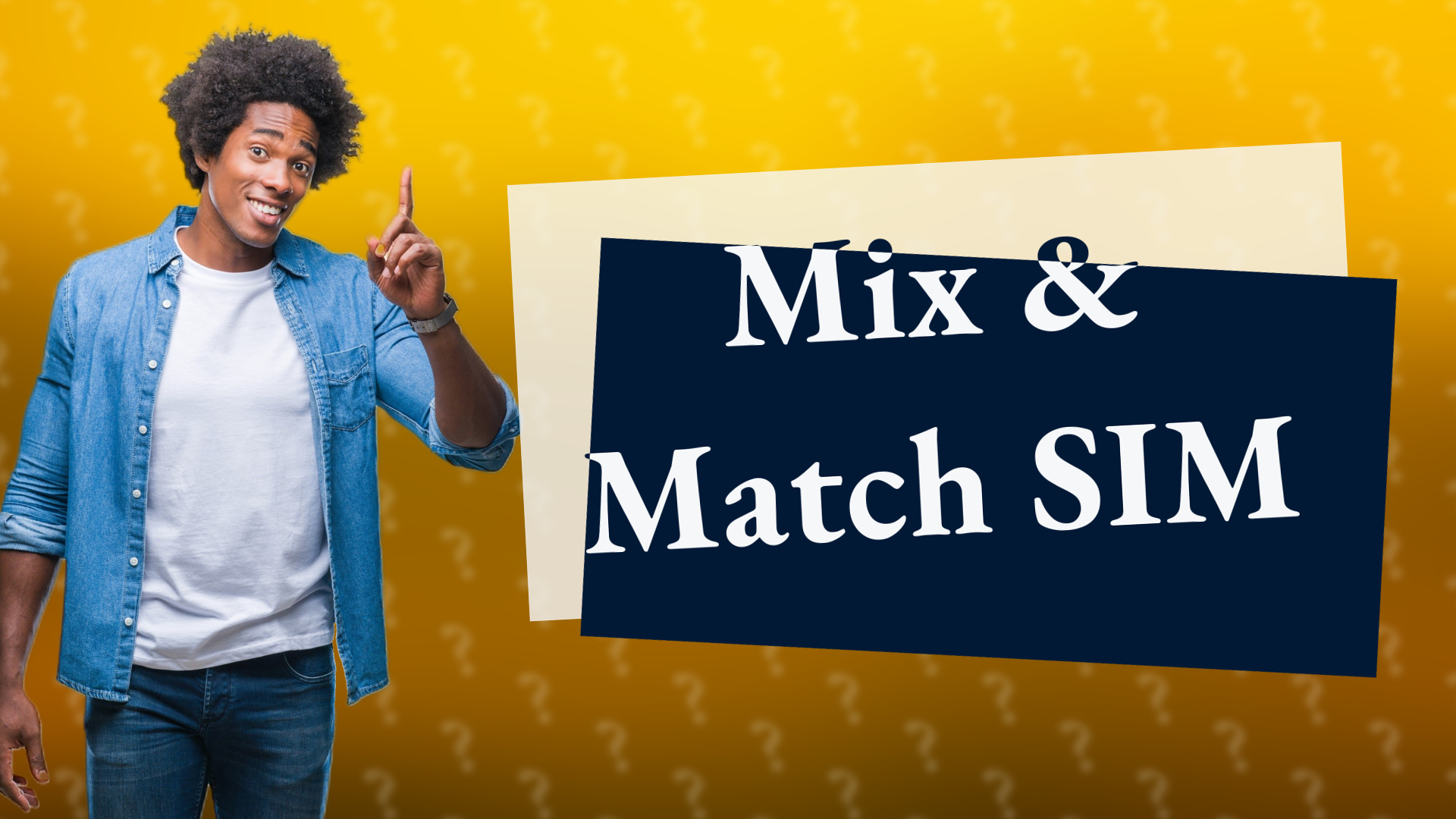 Mix & Match SIM