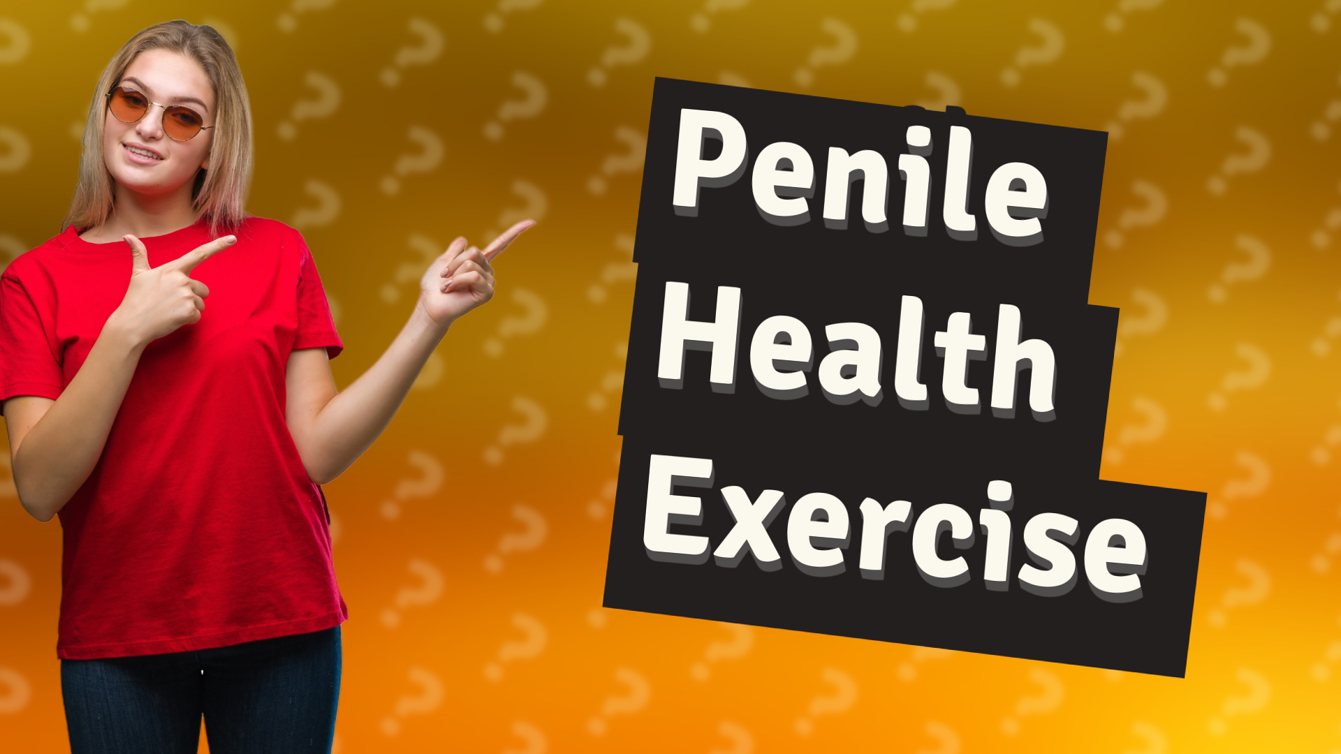 Penile Health Exercise