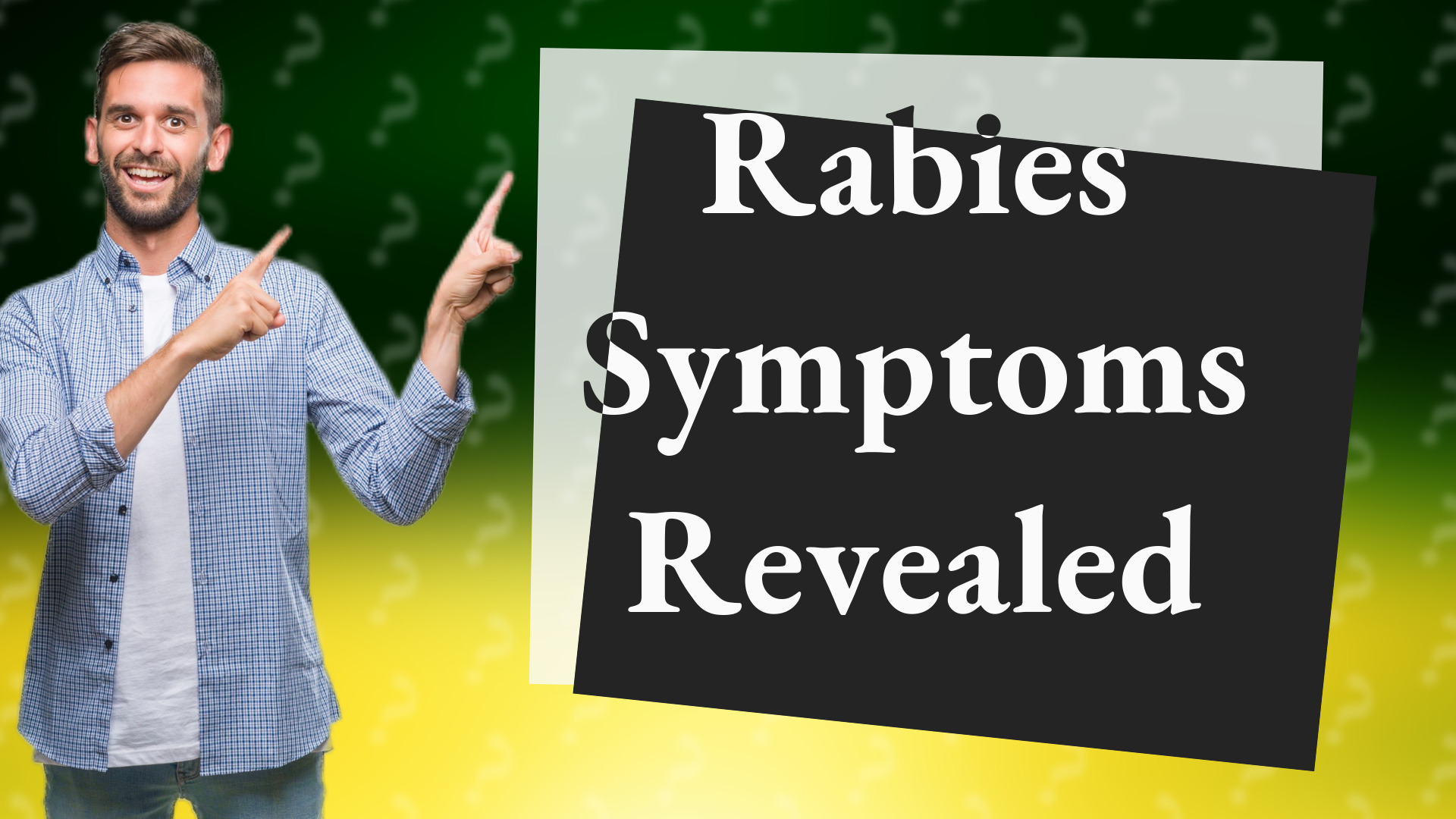 Rabies Symptoms Revealed