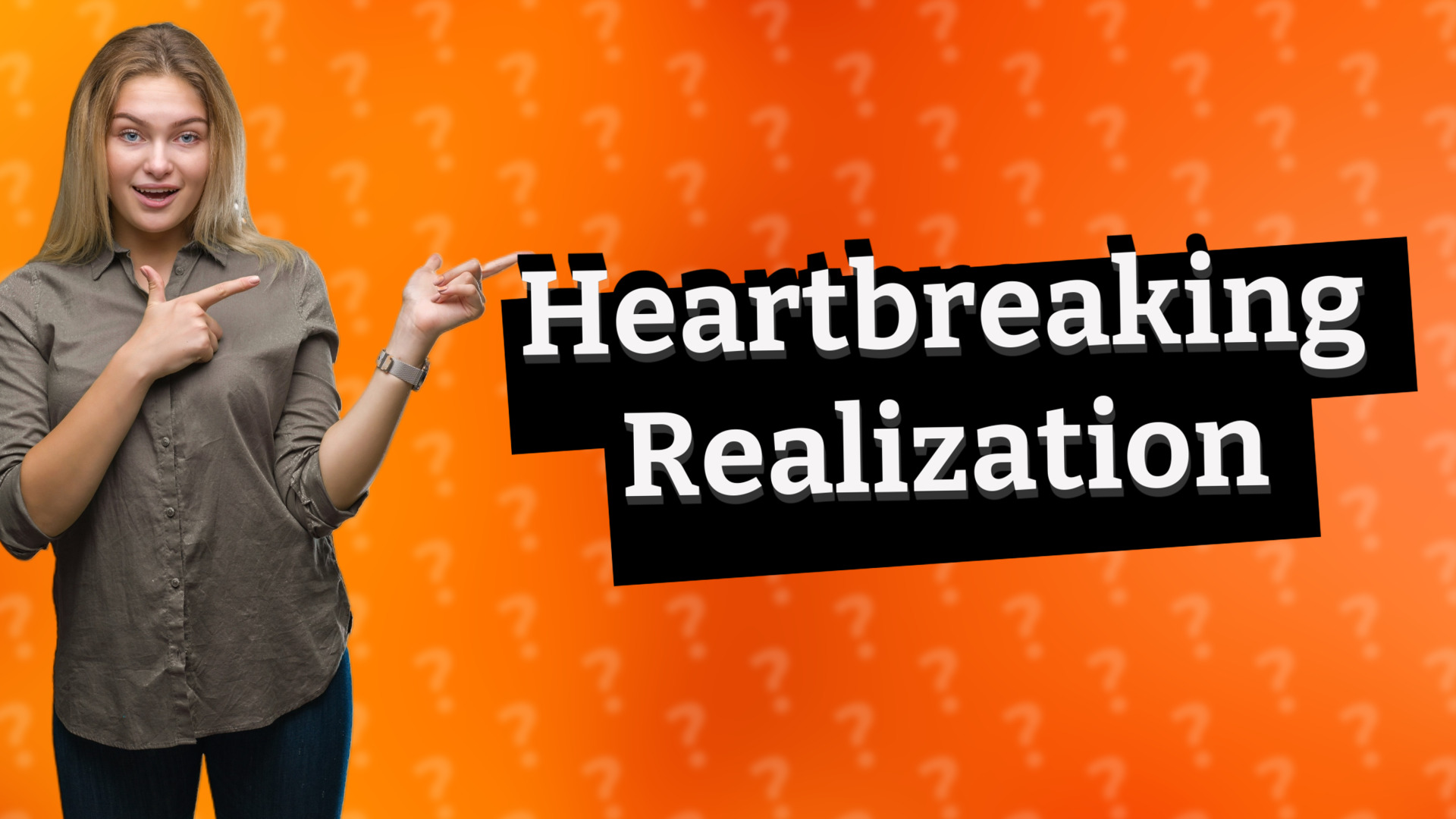 Heartbreaking Realization