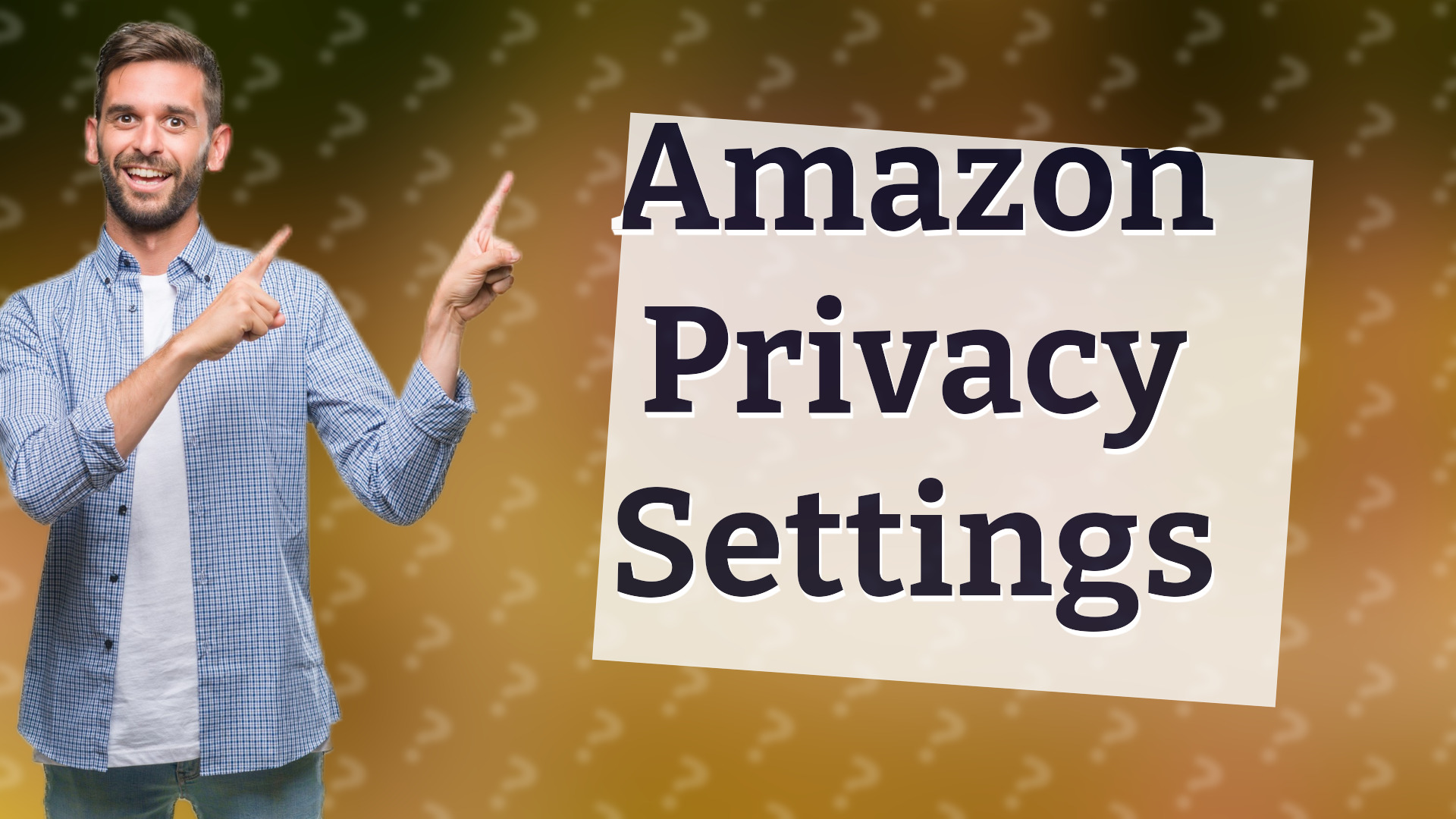 Amazon Privacy Settings