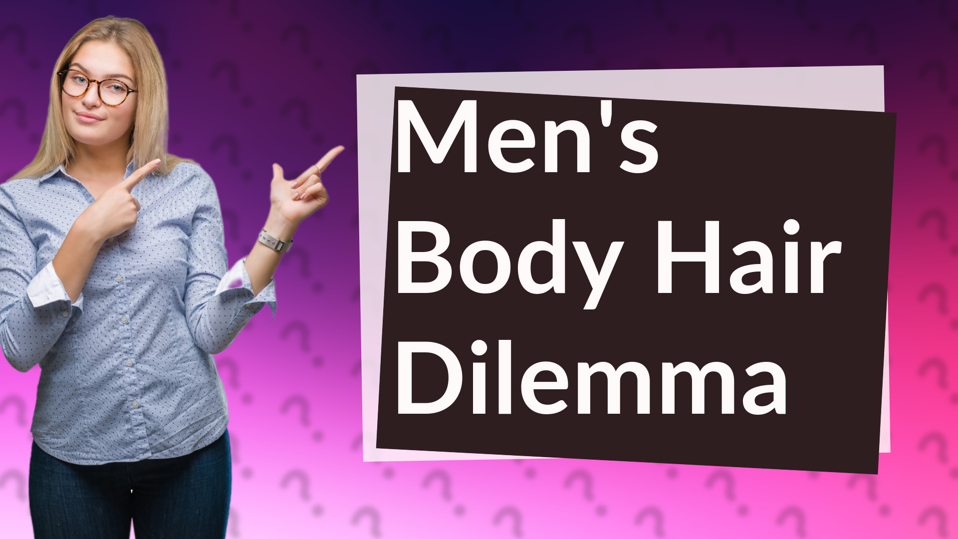 Men's Body Hair Dilemma
