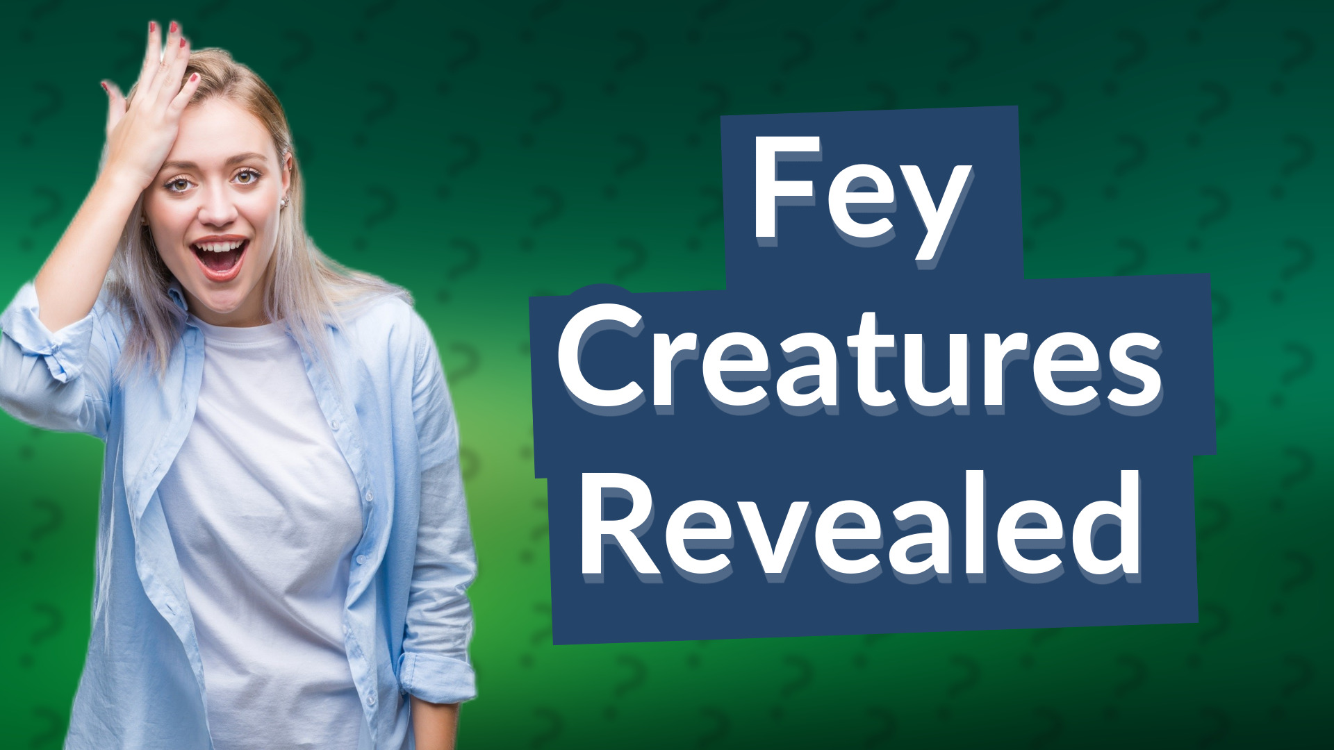 Fey Creatures Revealed