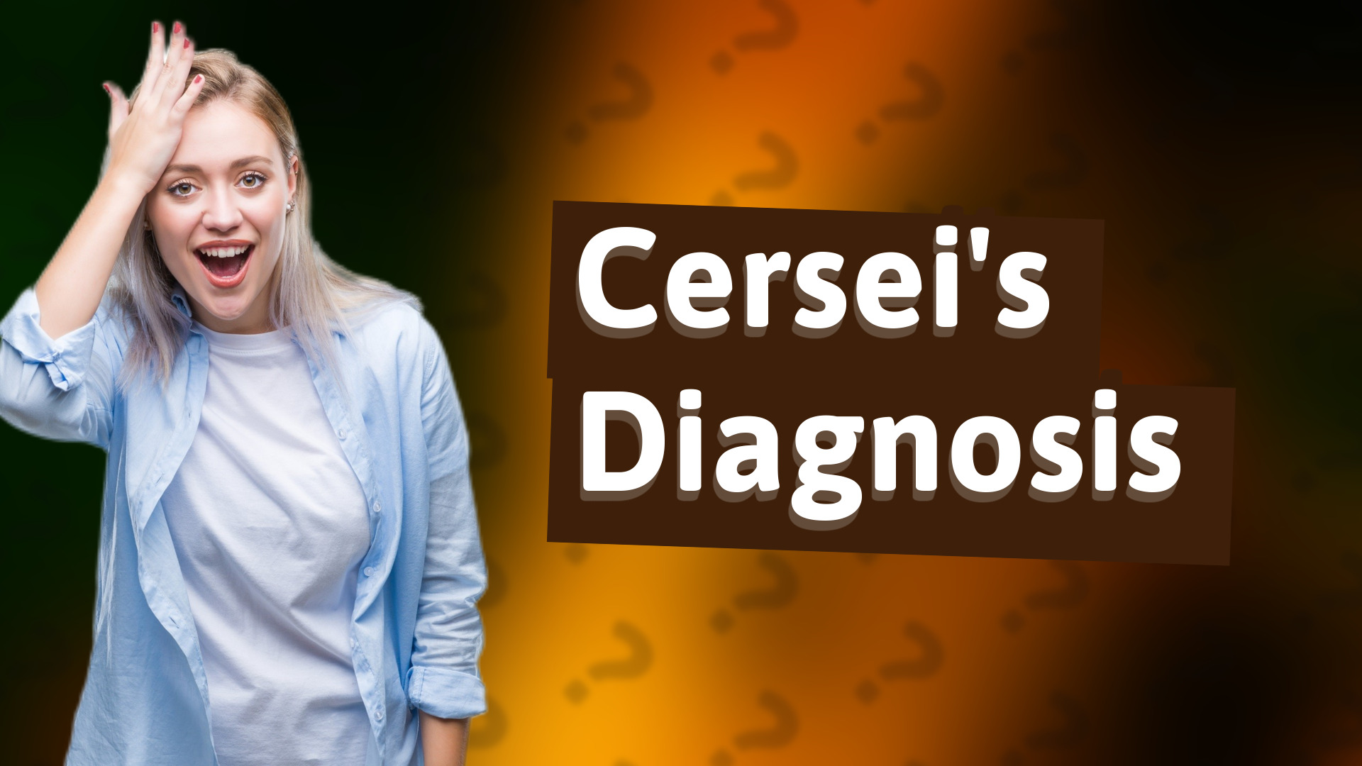 Cersei's Diagnosis