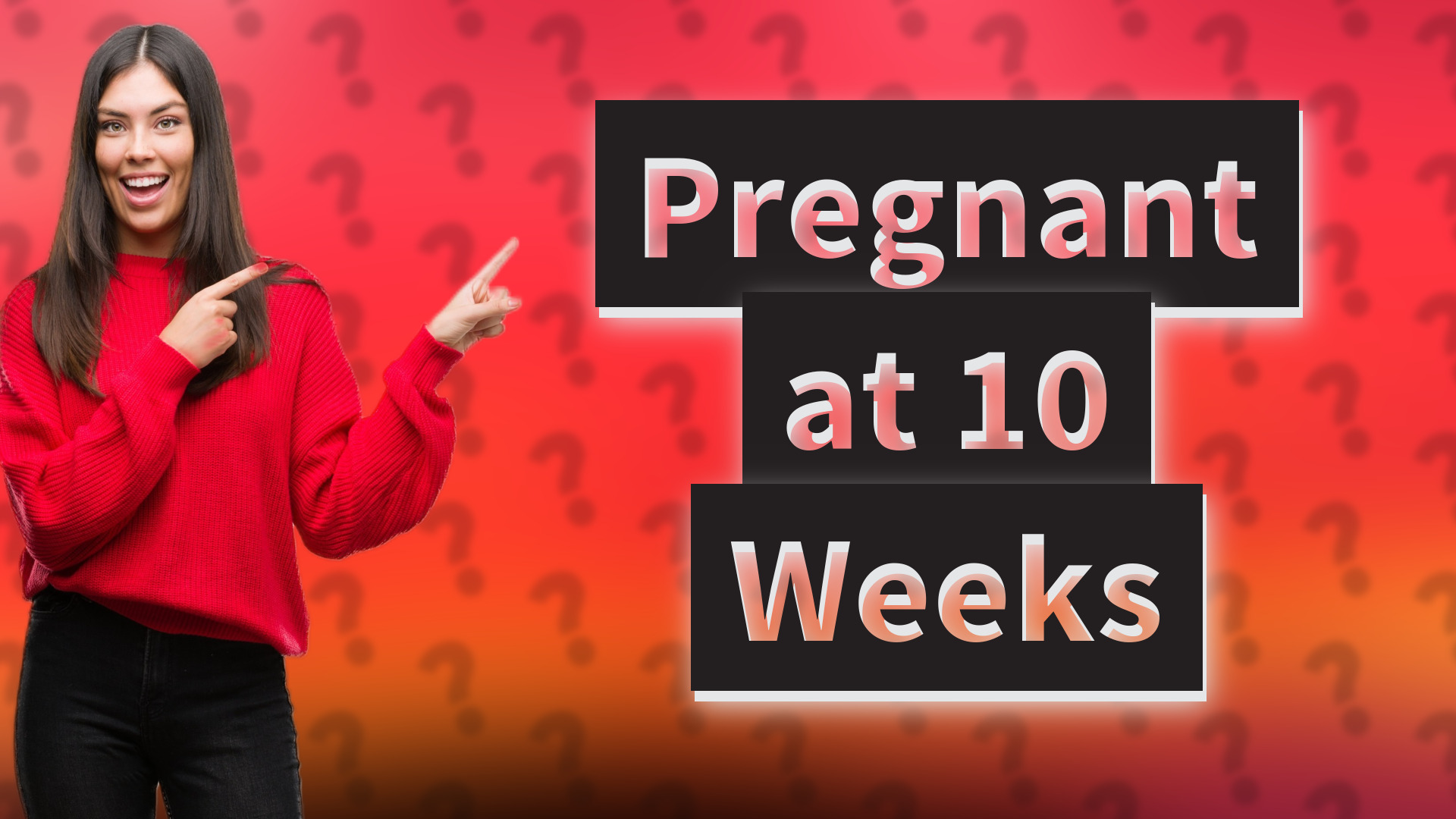Pregnant at 10 Weeks