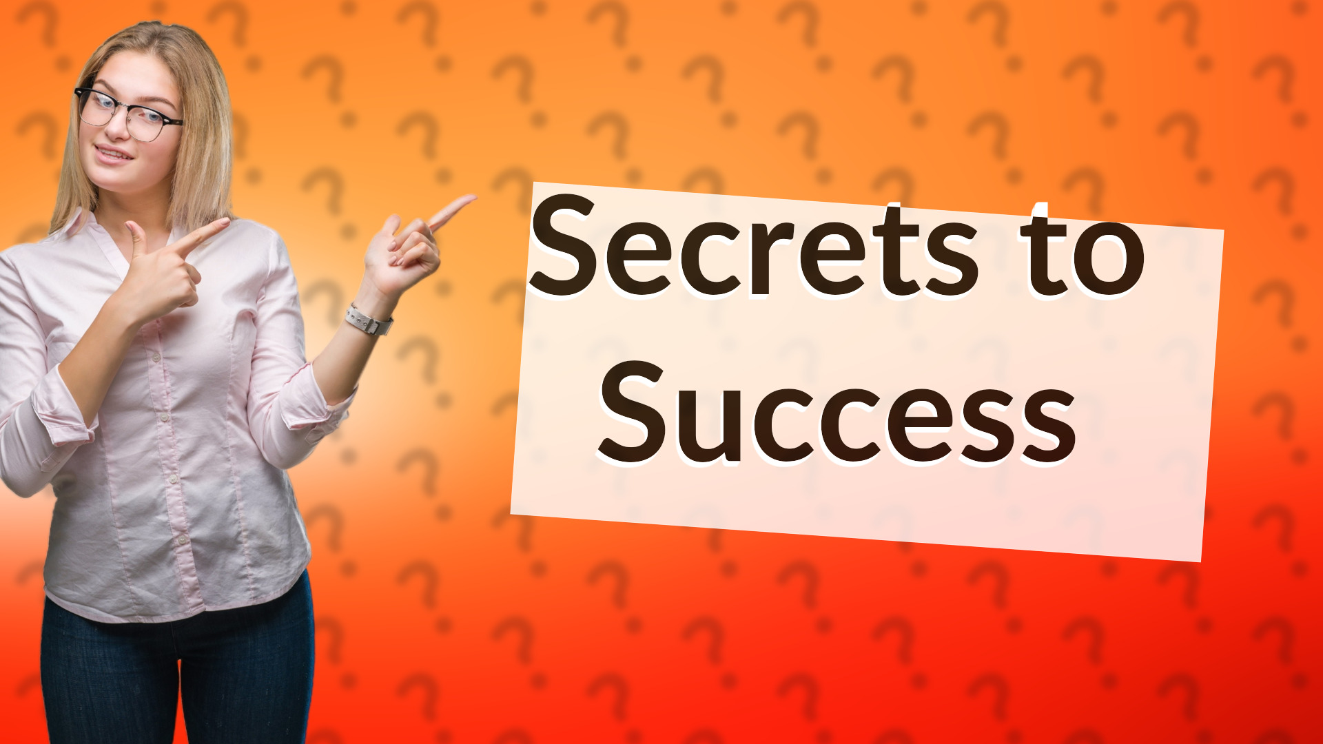 Secrets to Success